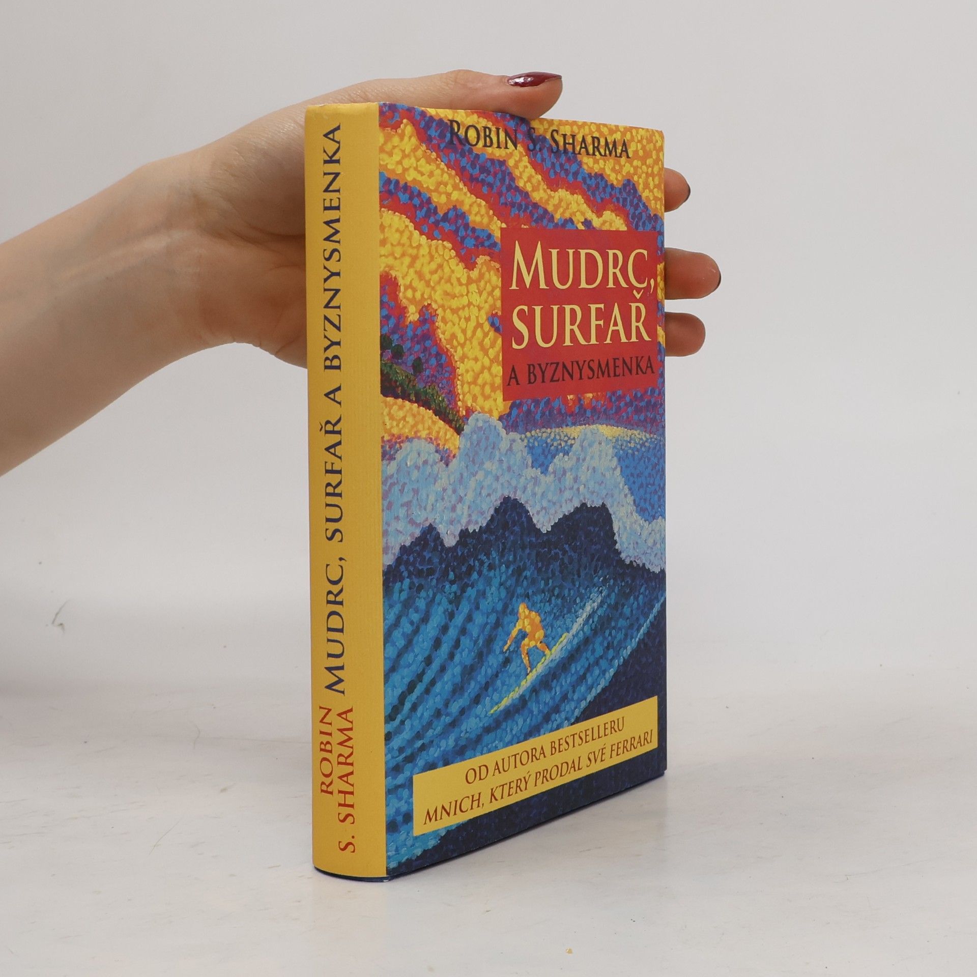 Robin Sharma Mudrc, surfař a byznysmenka