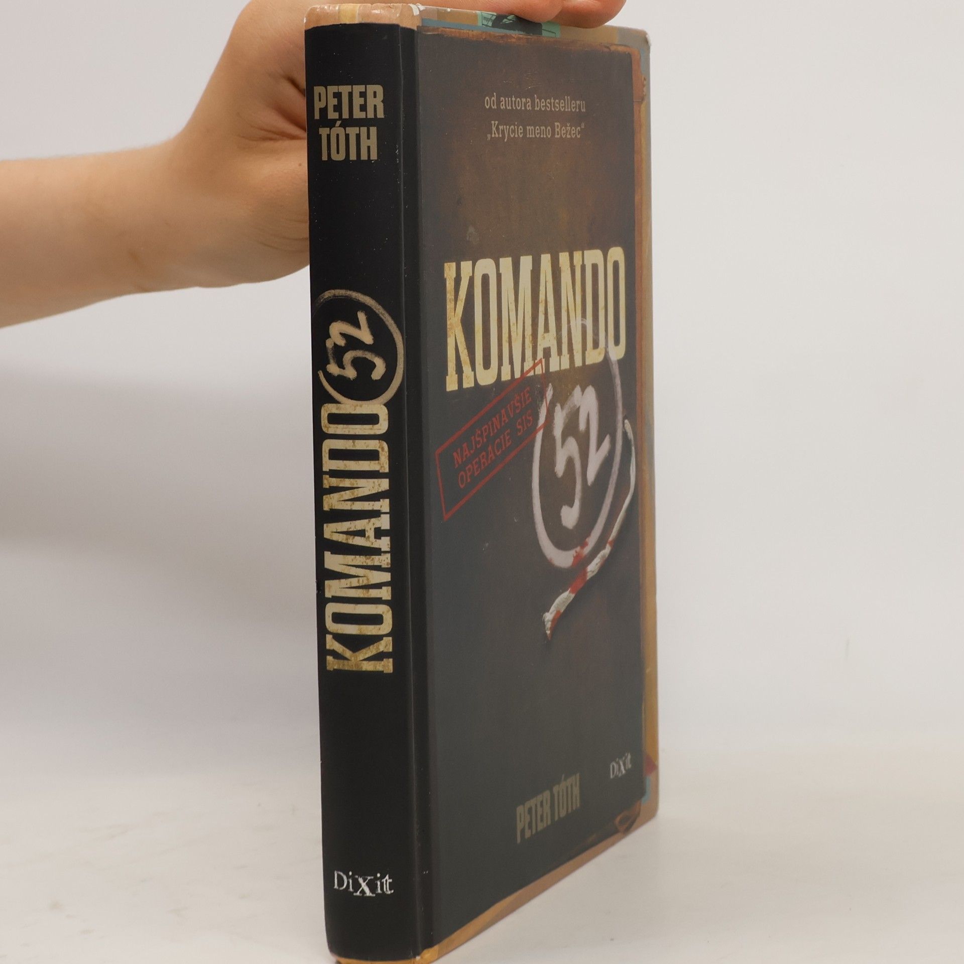 Peter Tóth Komando 52 : najšpinavšie operácie SIS