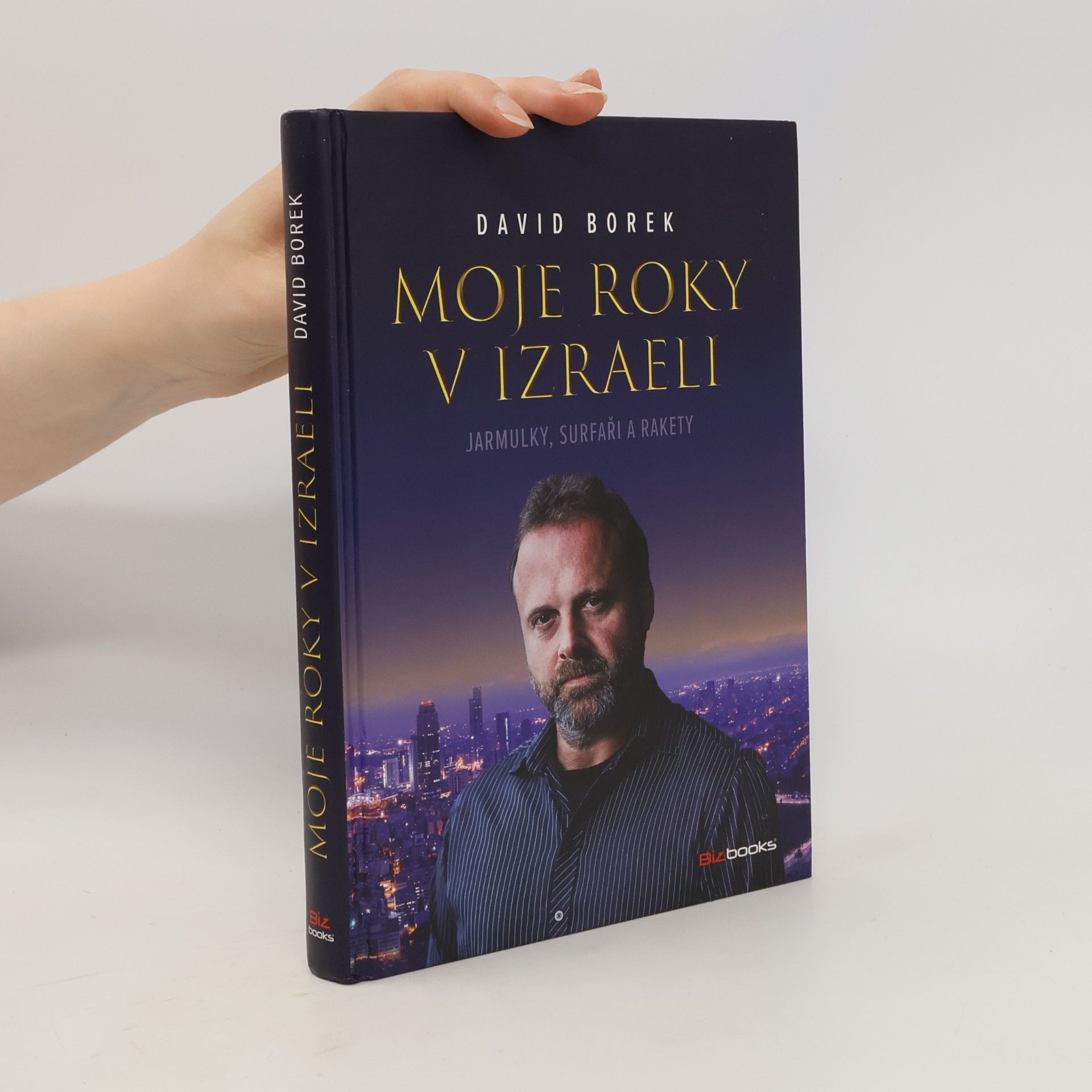 David Borek Moje roky v Izraeli: Jarmulky, surfaři a rakety
