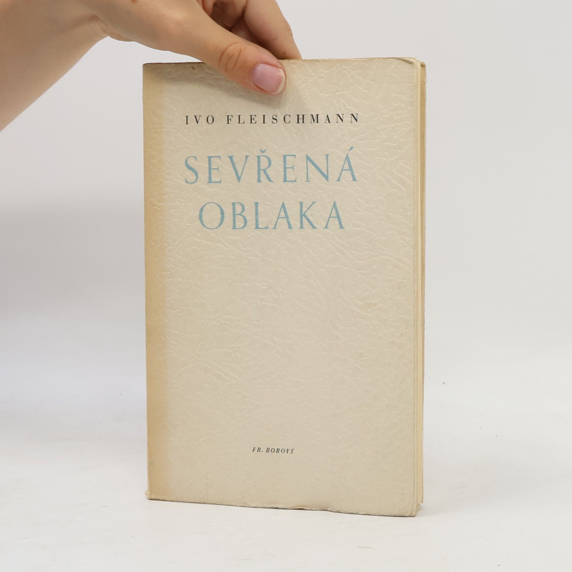 Ivo Fleischmann Sevřená oblaka