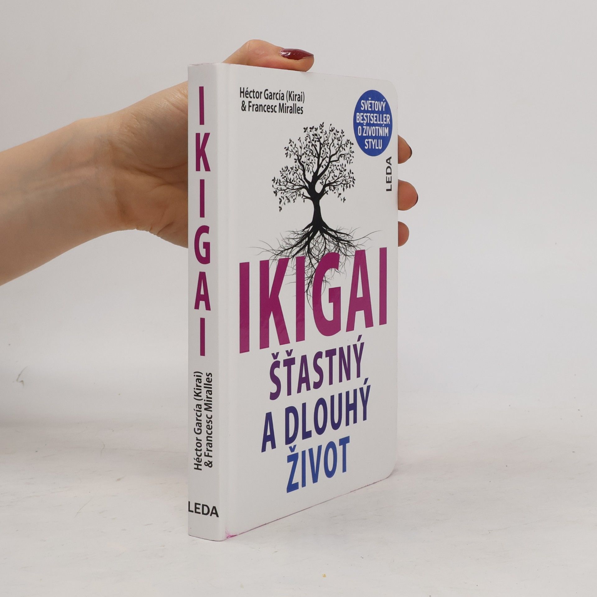 Francesc Miralles Ikigai. Šťastný a dlouhý život