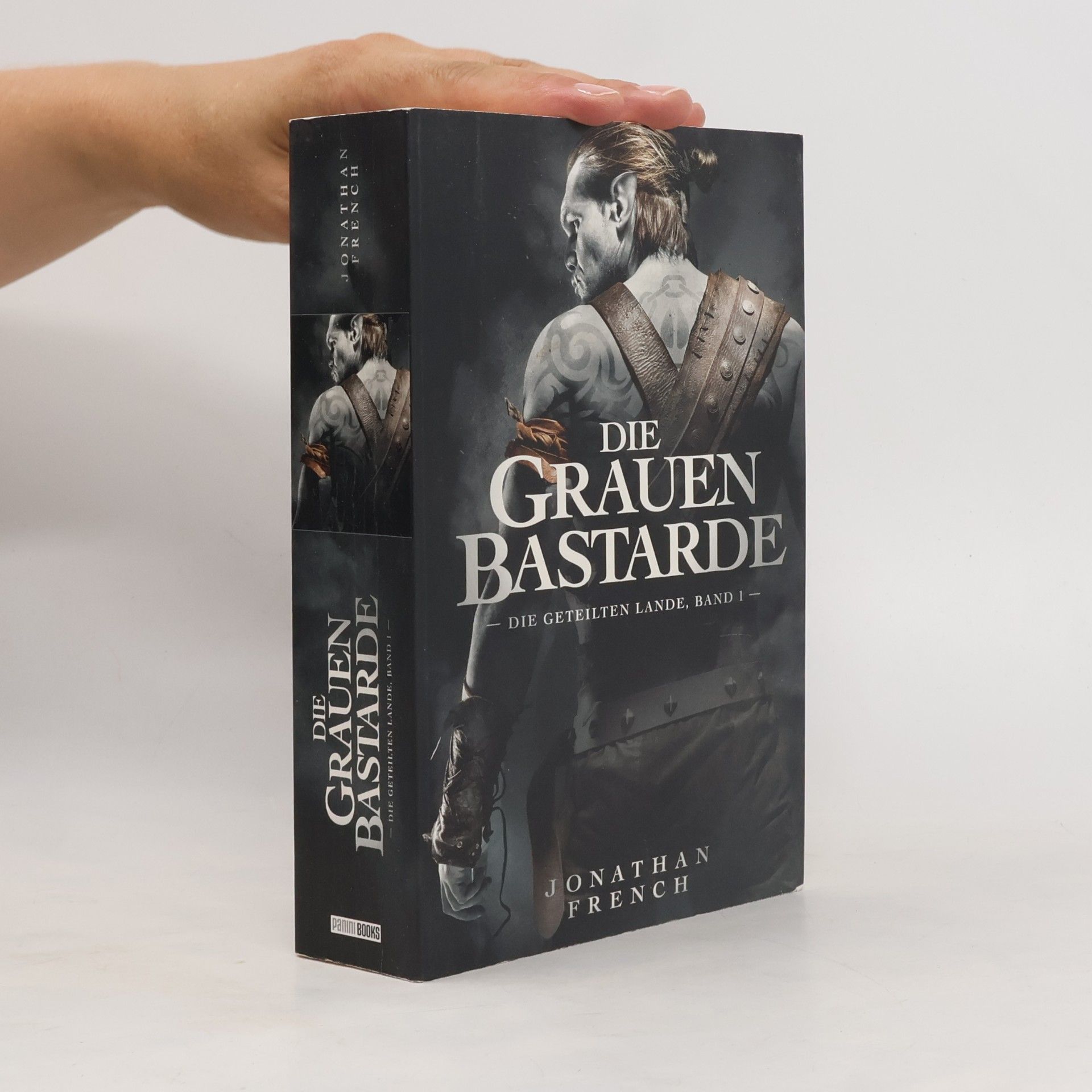 Jonathan P. French Die Grauen Bastarde. Die Geteilten Lande 1