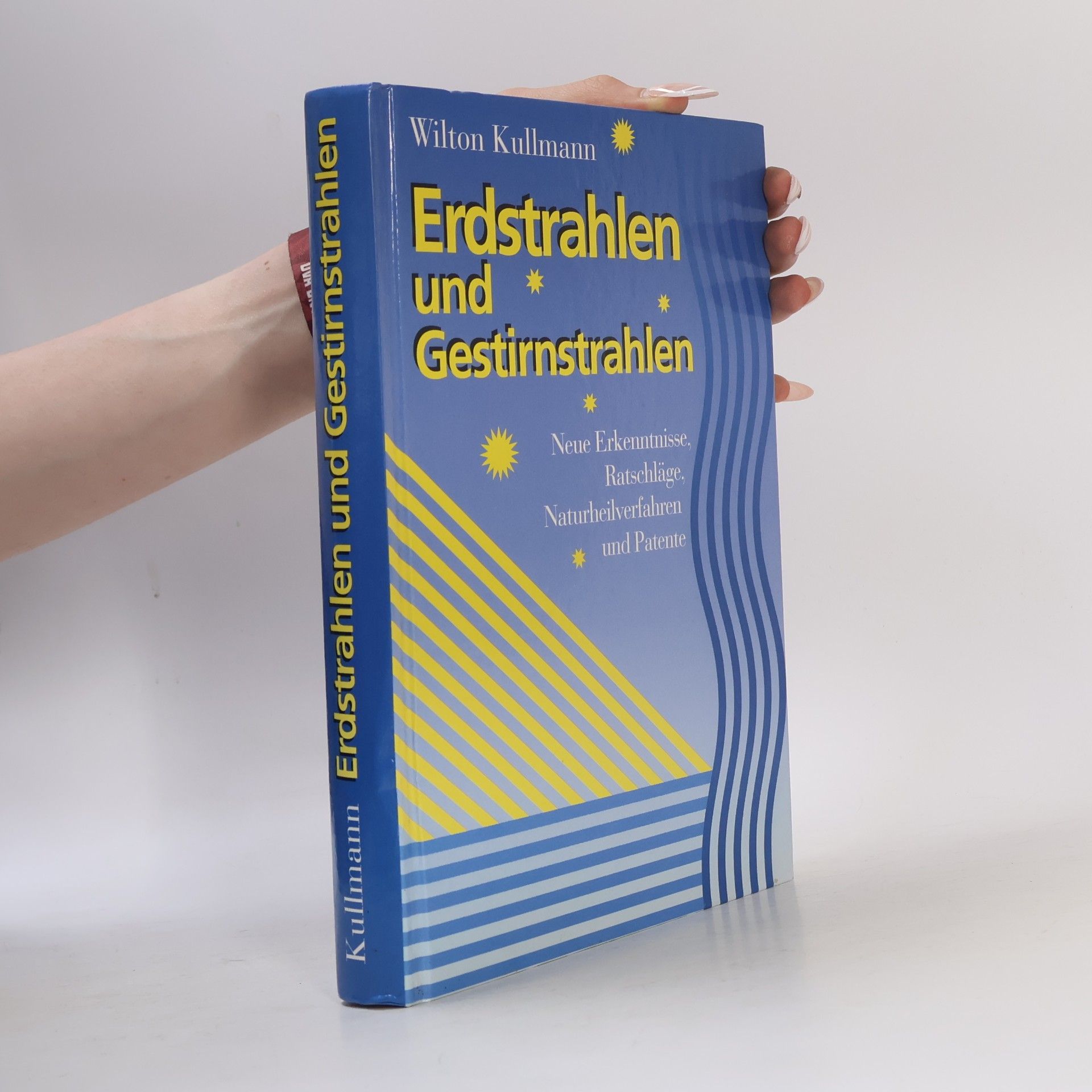 Wilton Kullmann Erdstrahlen und Gestirnstrahlen
