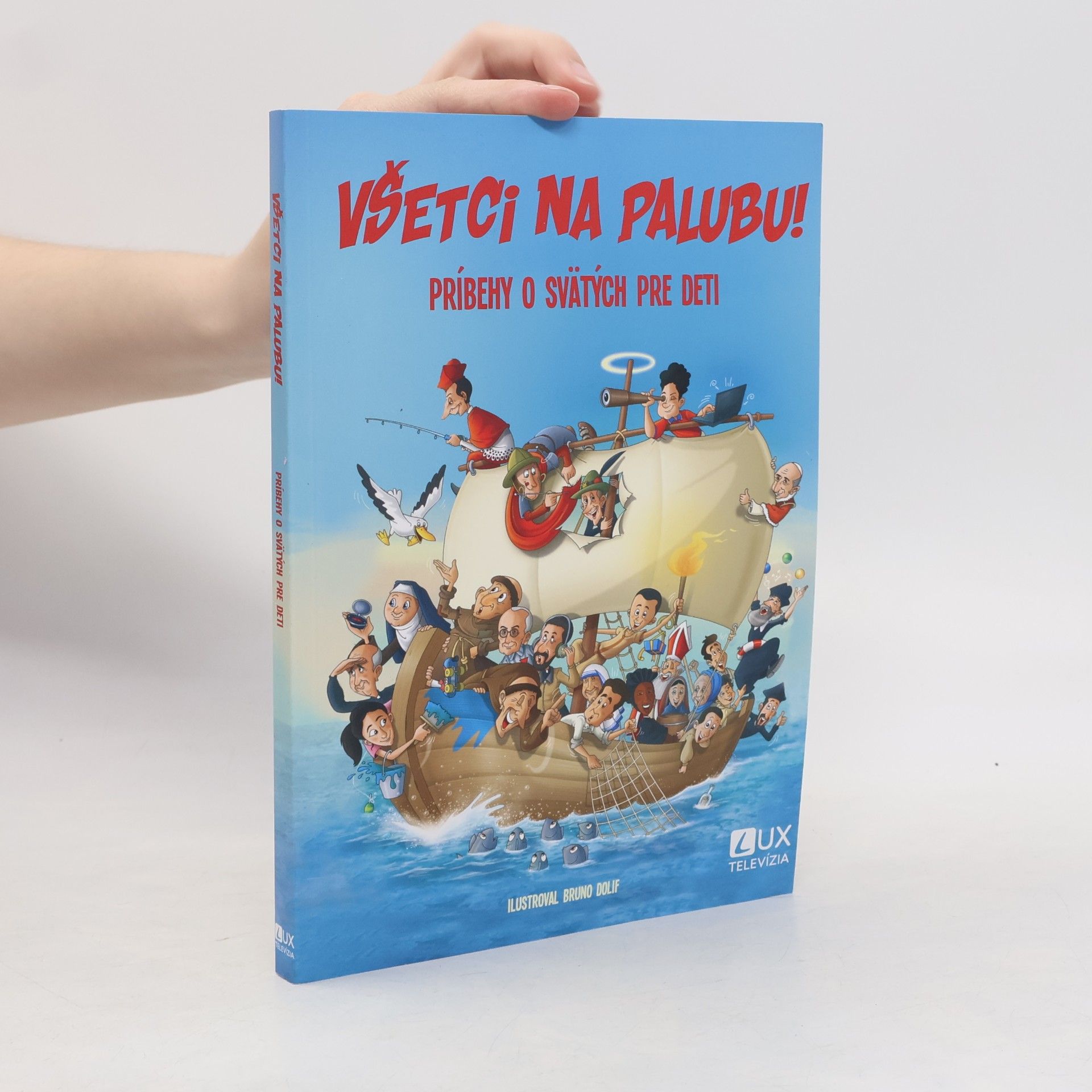 Autorenkollektiv Všetci na palubu! Príbehy o svätých pre deti