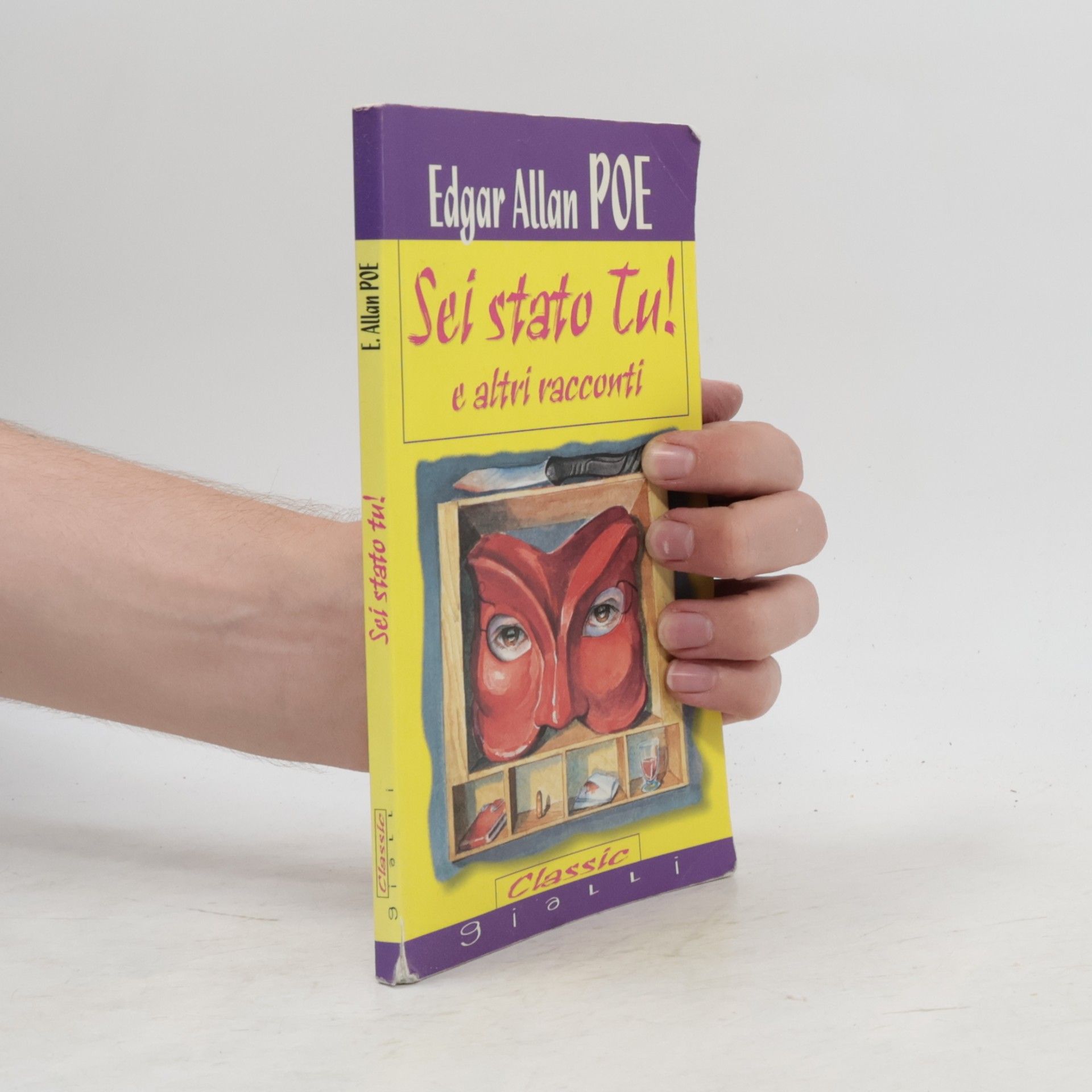Edgar Allan Poe Classic Gialli: Sei stato tu! e altri racconti