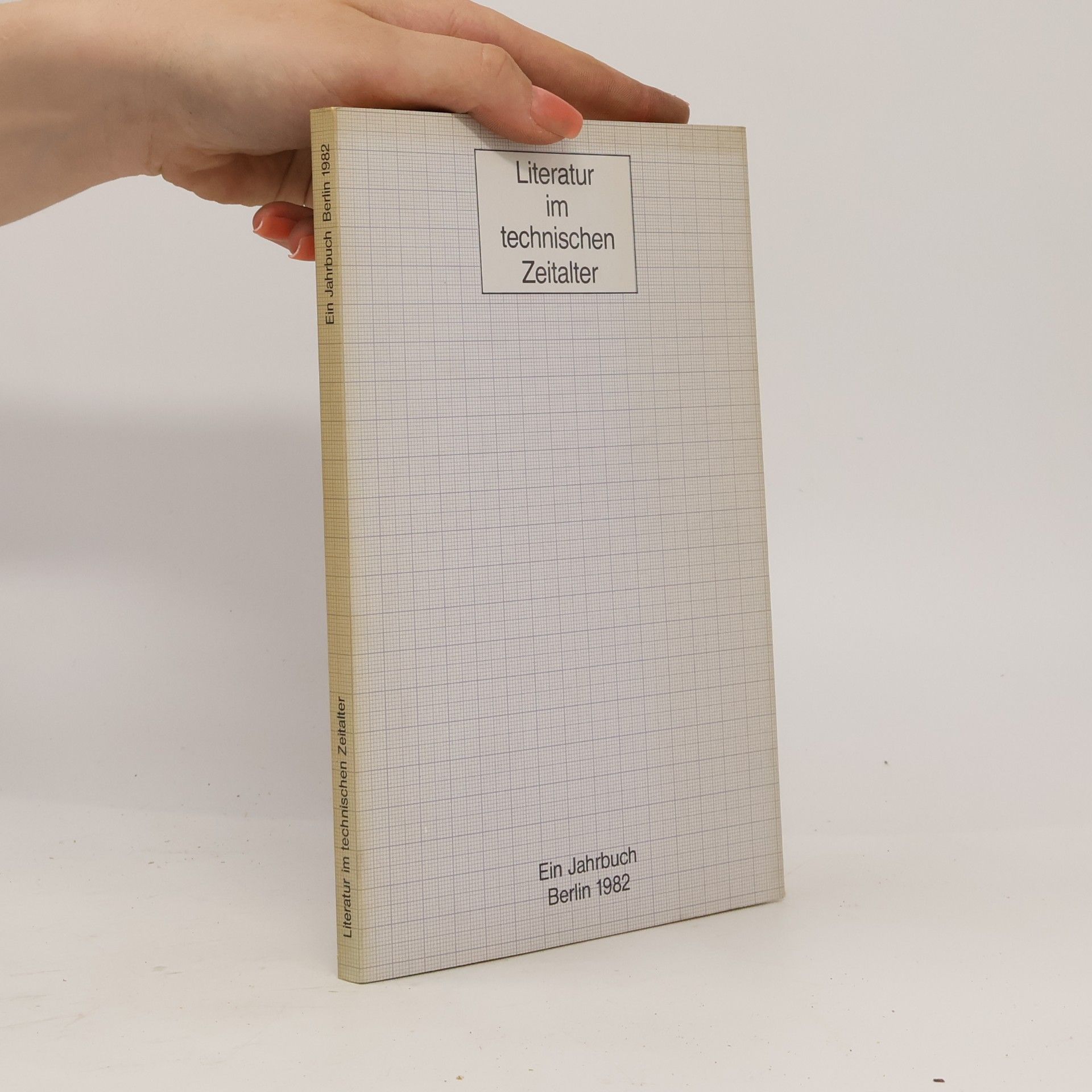 Literatur im technischen Zeitalter: Ein Jahrbuch Berlin 1982