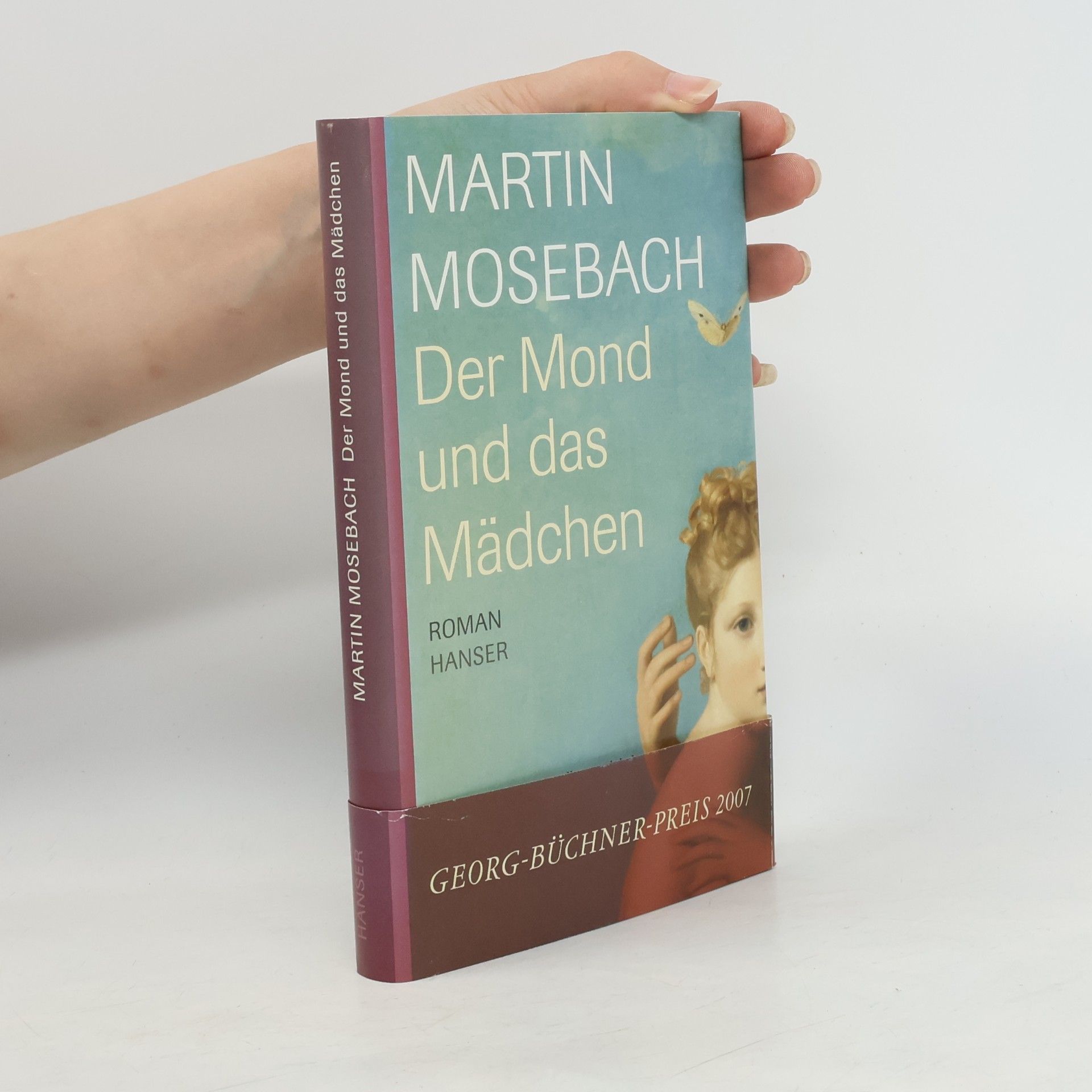 Martin Mosebach Der Mond und das Mädchen