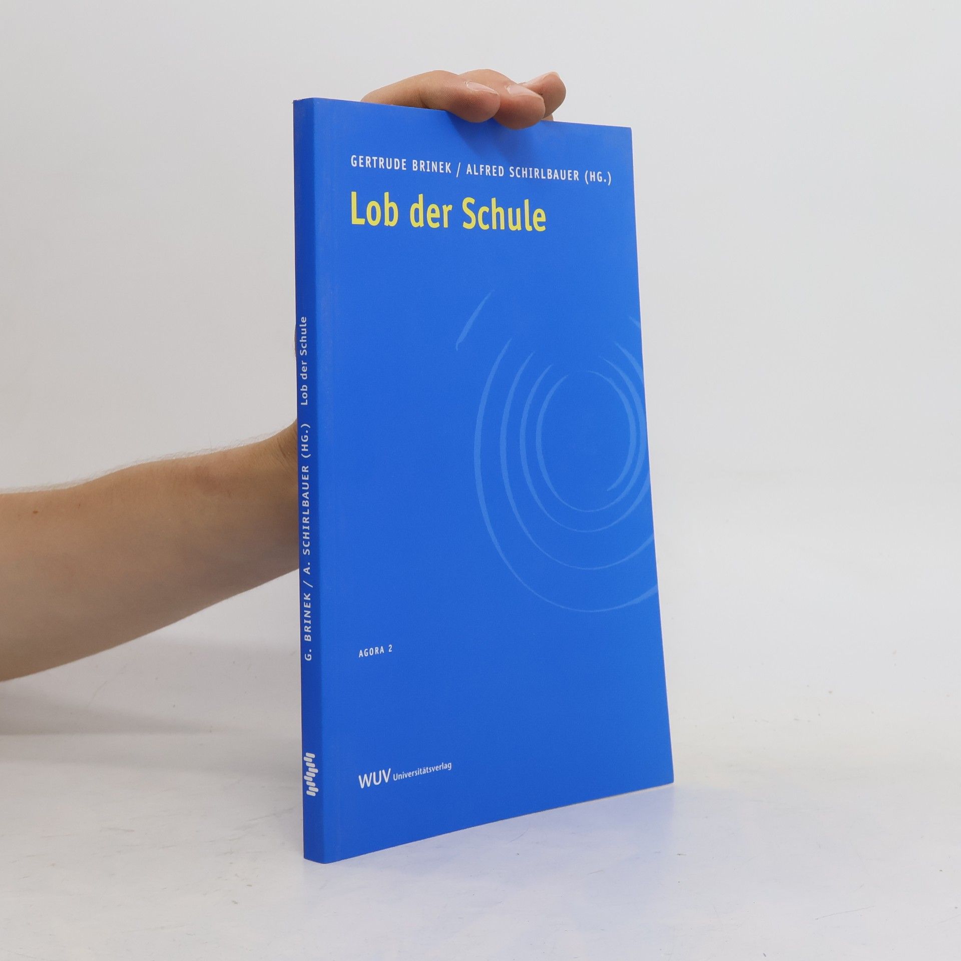 Alfred Schirlbauer Lob der Schule