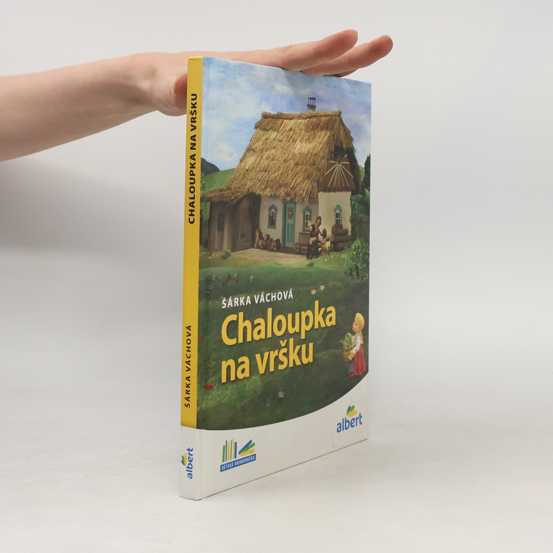 Šárka Váchová Chaloupka na vršku