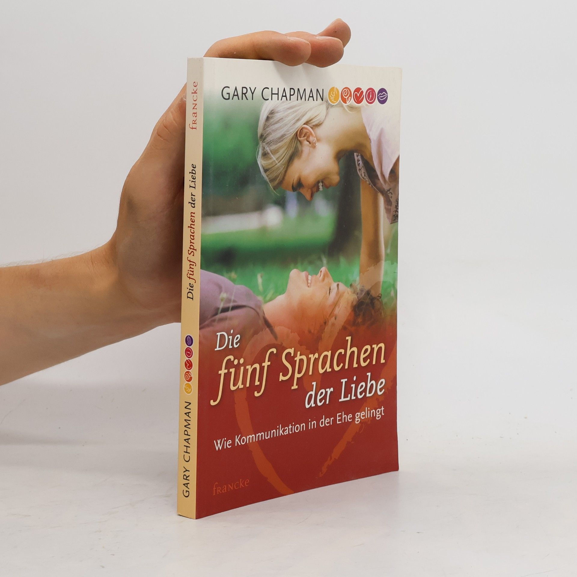 Gary Chapman Die fünf Sprachen der Liebe