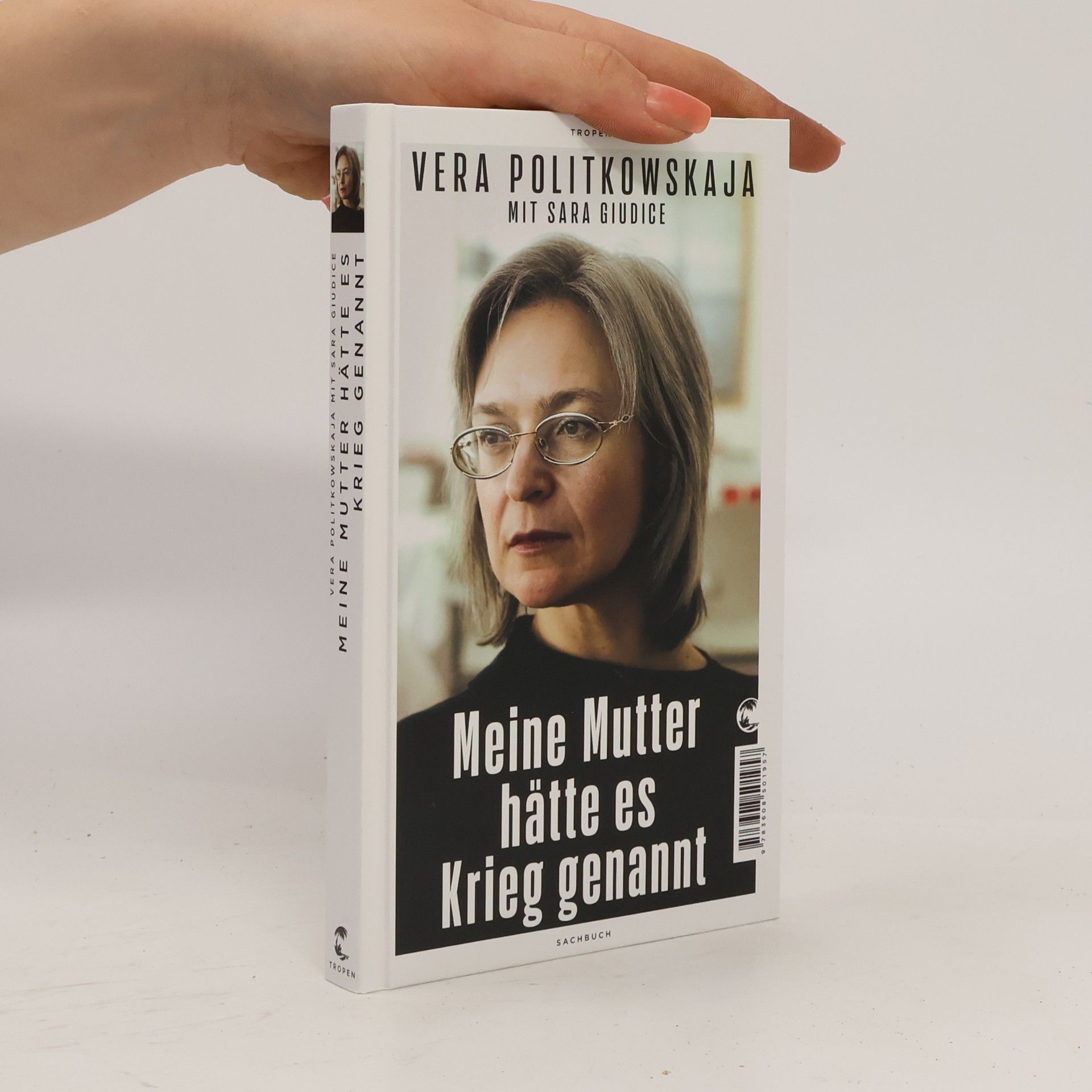 Vera Politkowskaja Meine Mutter hätte es Krieg genannt