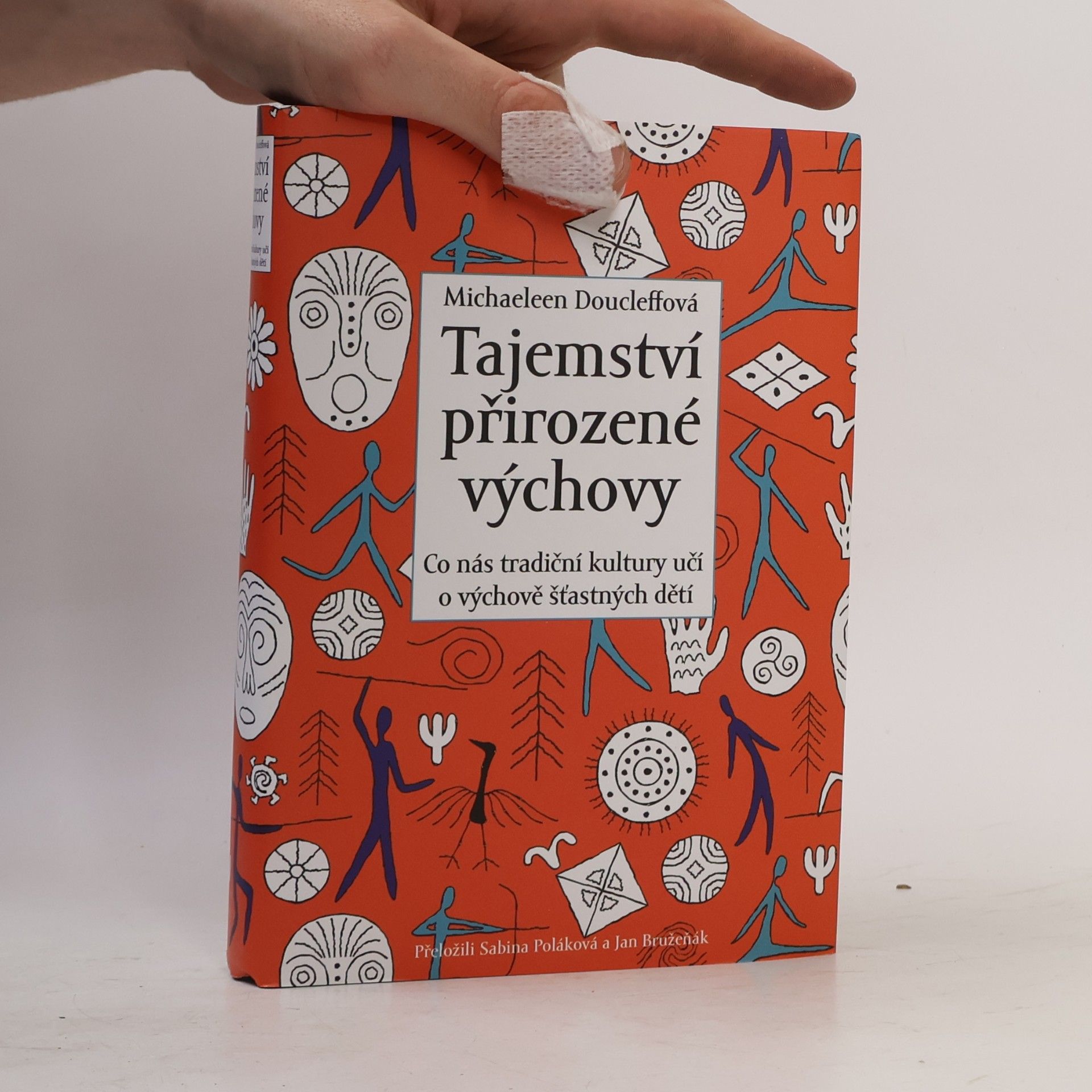 Tajemství přirozené výchovy : co nás tradiční kultury učí o výchově šťastných dětí