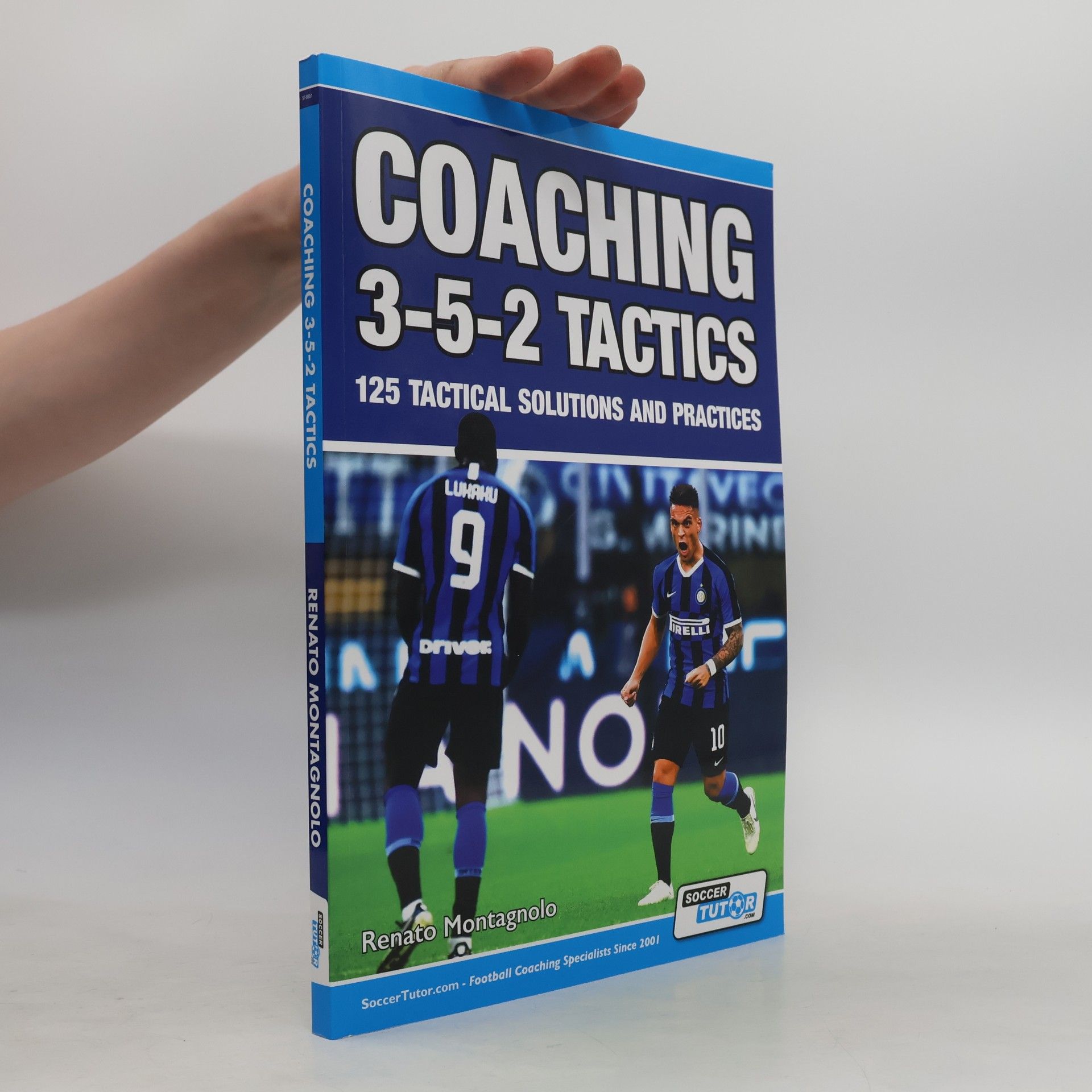 Renato Montagnolo Coaching 3-5-2 Tactics - 125 Tactical Solutions and Practices