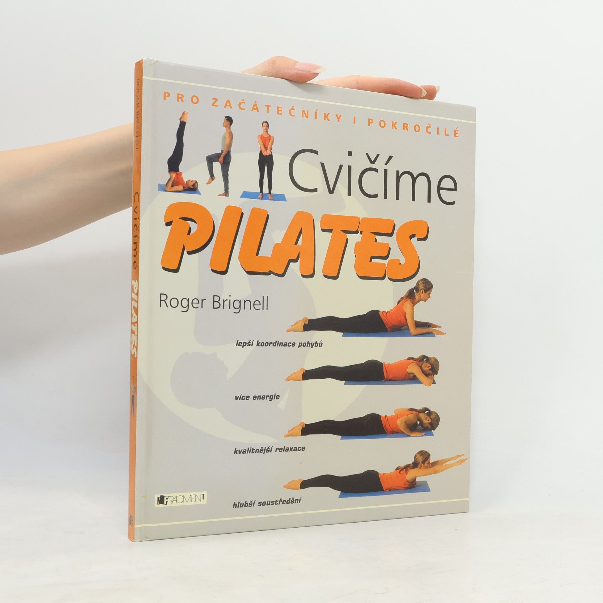Roger Brignell Cvičíme pilates: Pro začátečníky i pokročilé