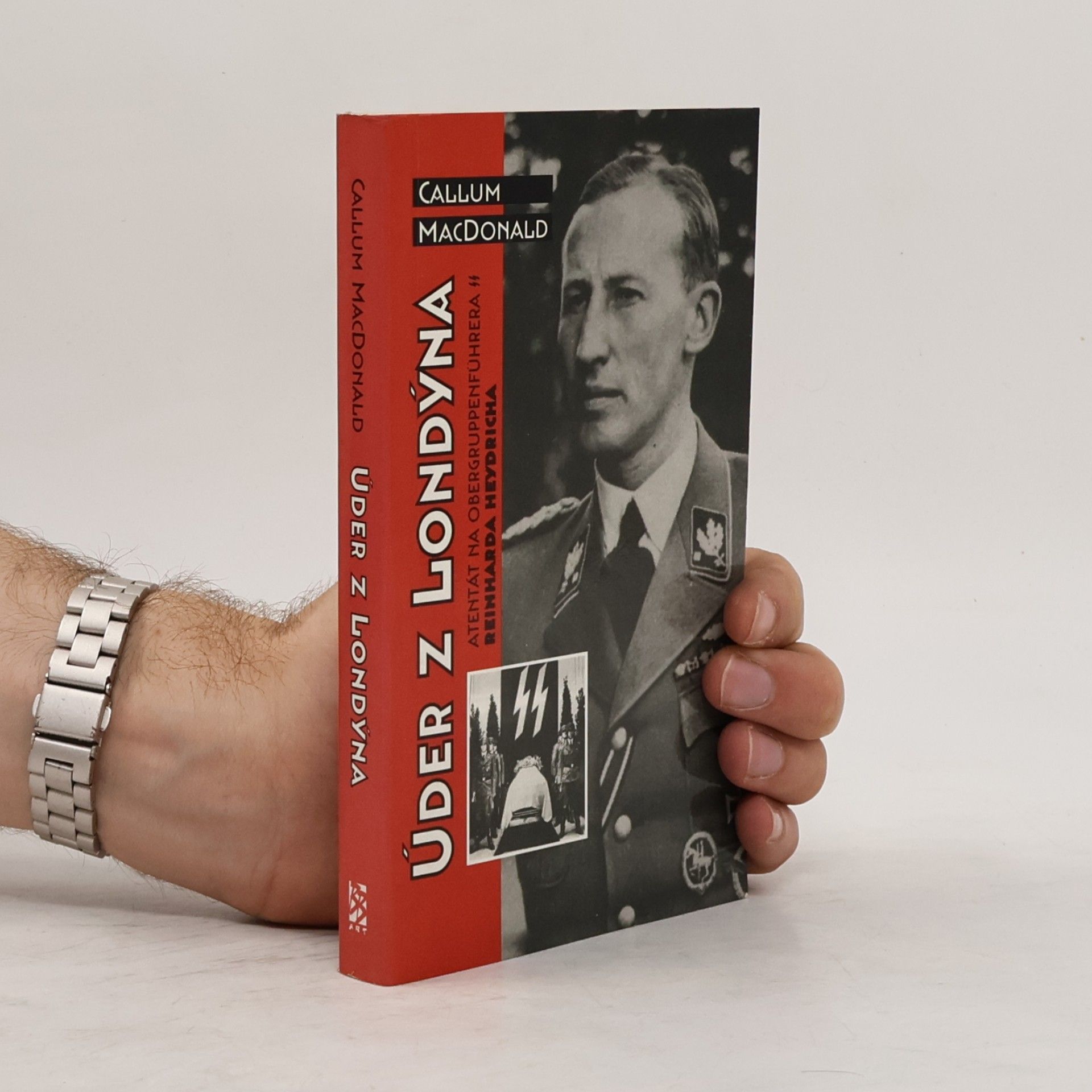 C. A. MacDonald Úder z Londýna. Atentát na Obergruppenführera Reinharda Heydricha