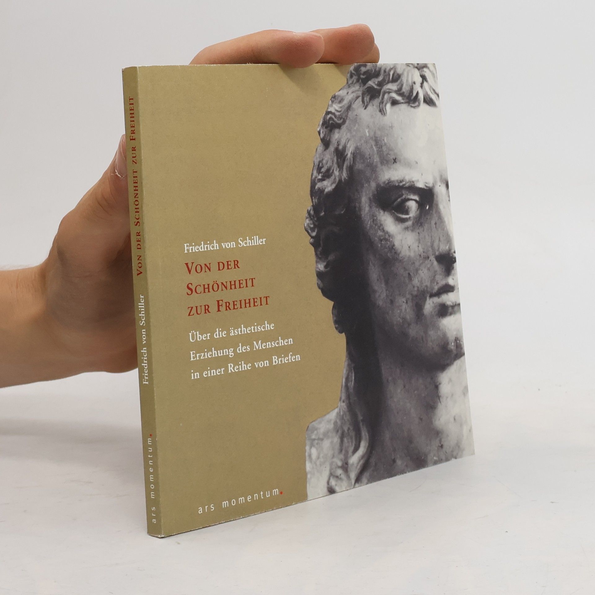 Friedrich Schiller Von der Schönheit zur Freiheit
