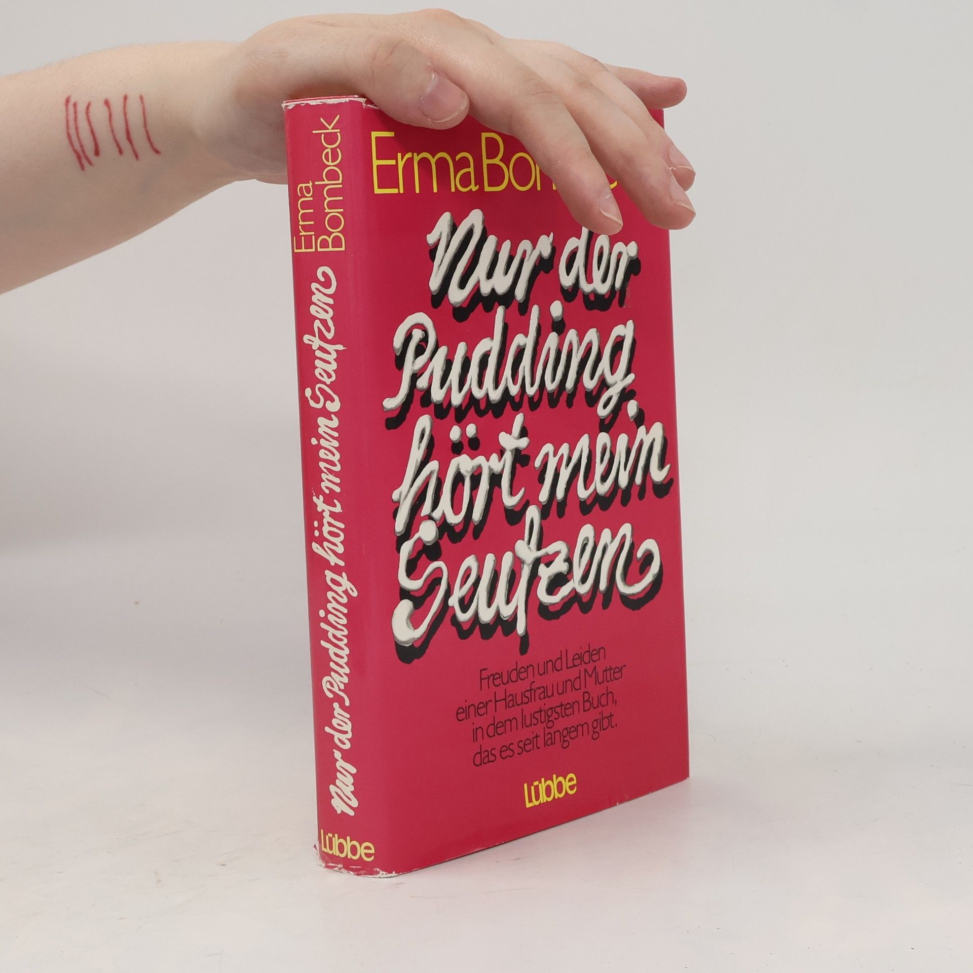 Erma Bombeck Nur der Pudding hört mein Seufzen