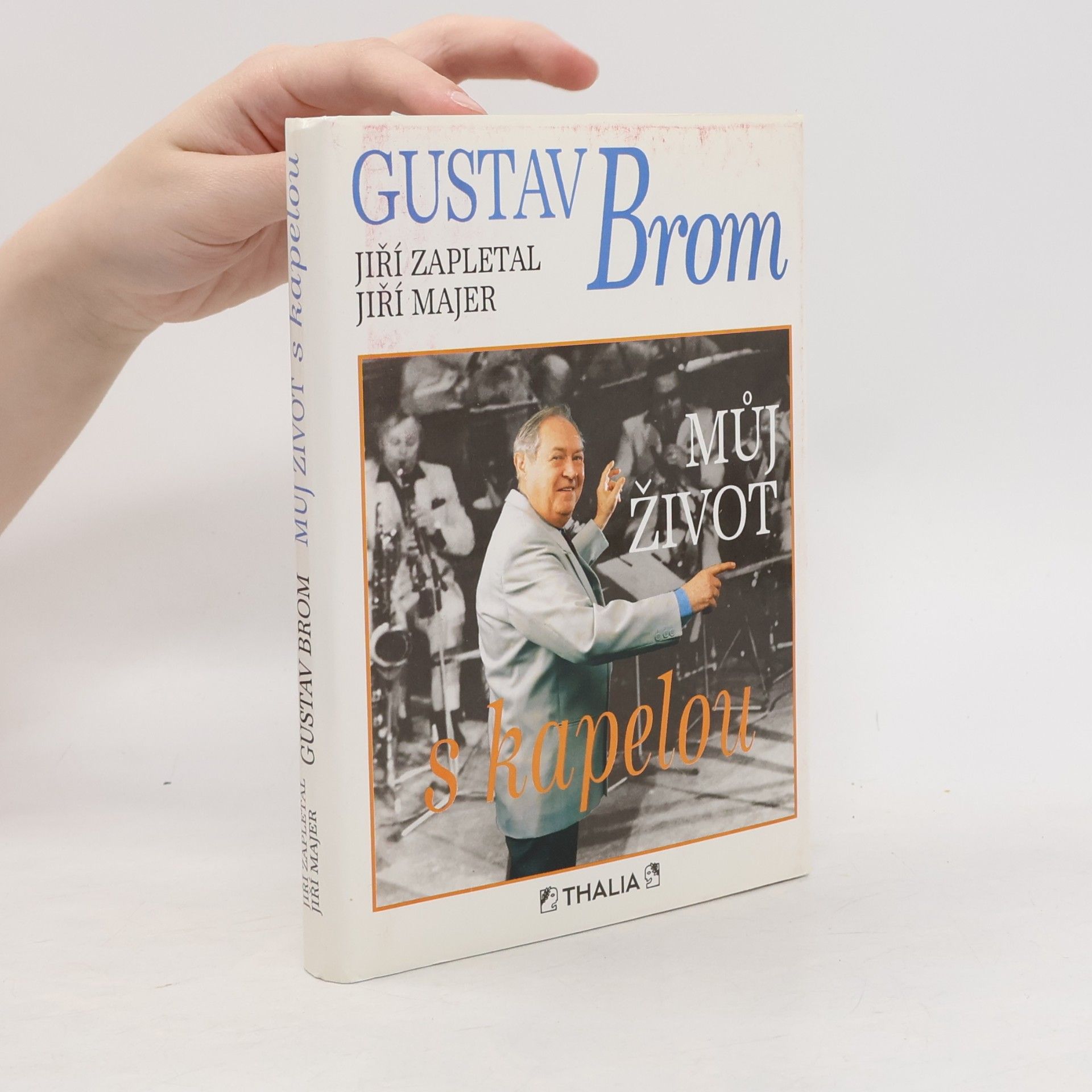 Gustav Brom Gustav Brom. Můj život s kapelou