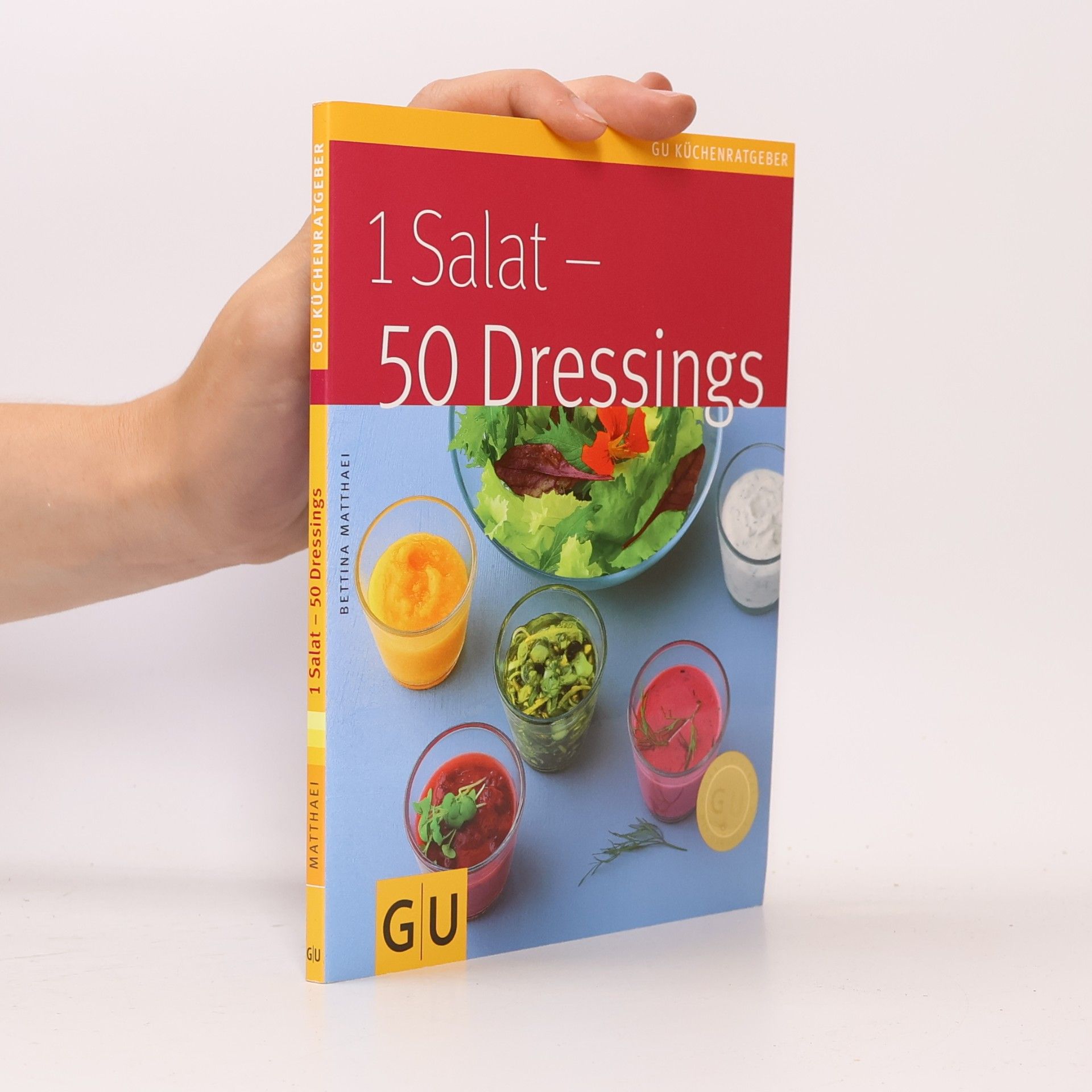 Bettina Matthaei 1 Salat - 50 Dressings