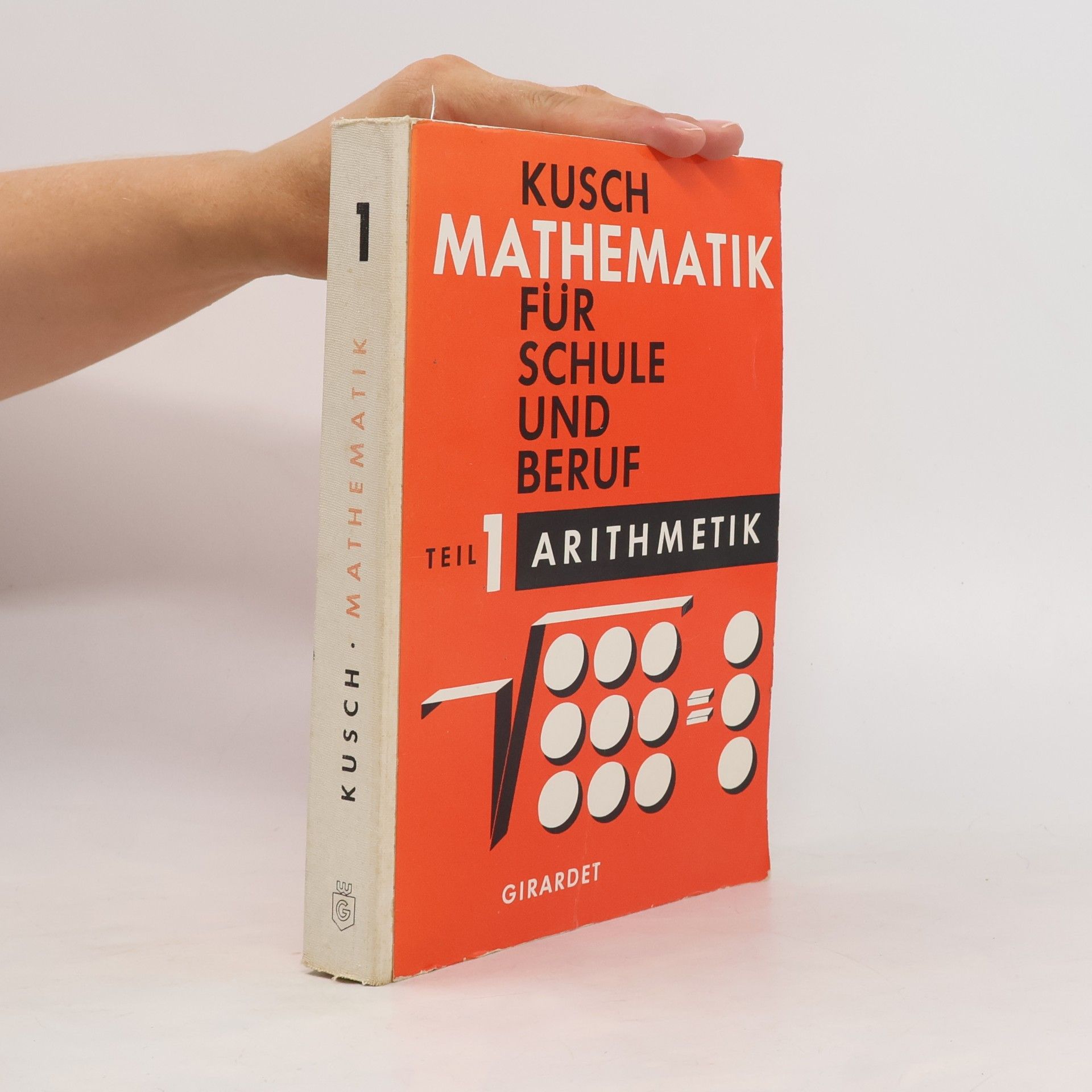 Lothar Kusch Mathematik Für Schule Und Beruf. Teil 1 Arithmetik