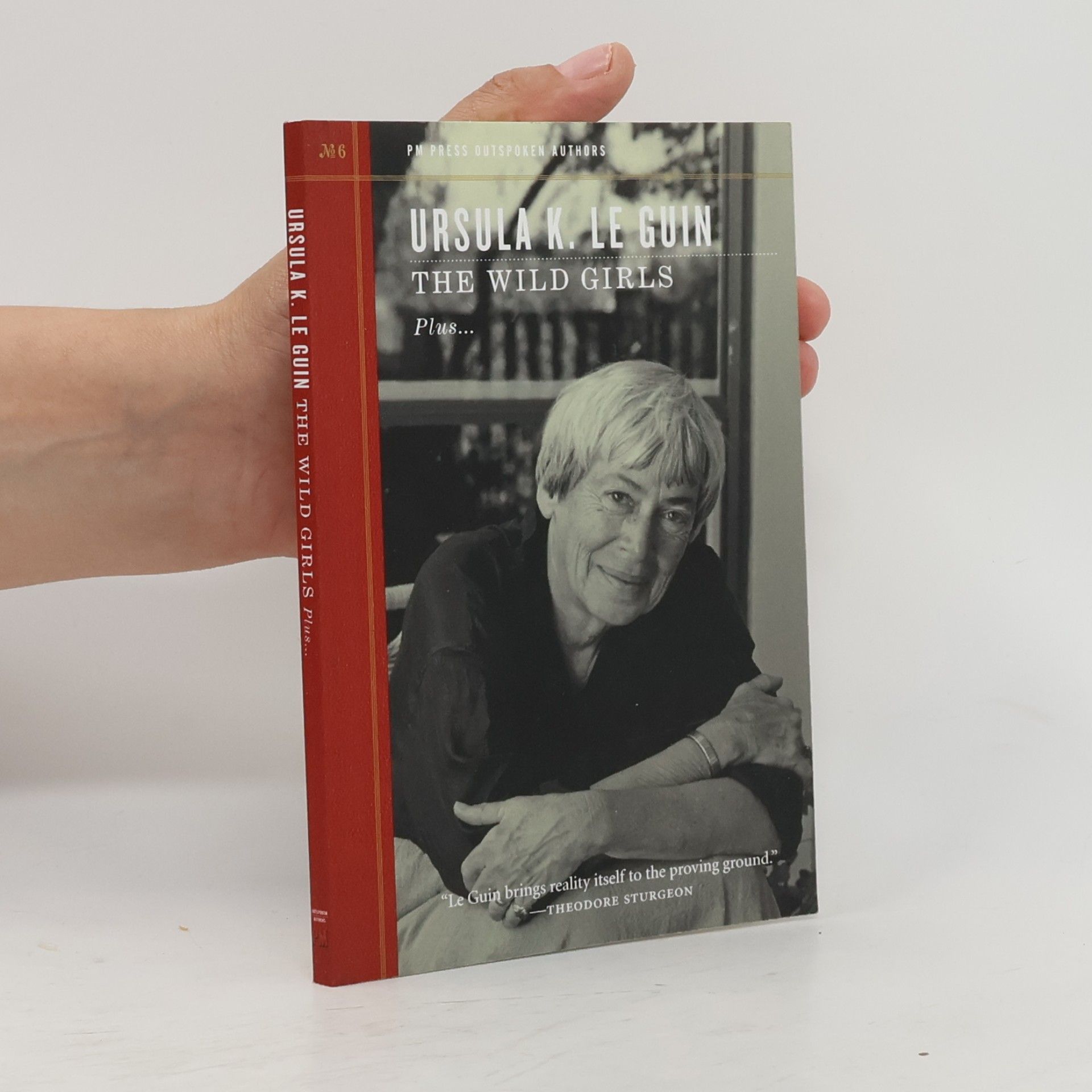 Ursula K. Le Guin Wild Girls: Plus 'Staying Awake While We Read,' And, 'A Lovely Art' Outspoken Interview