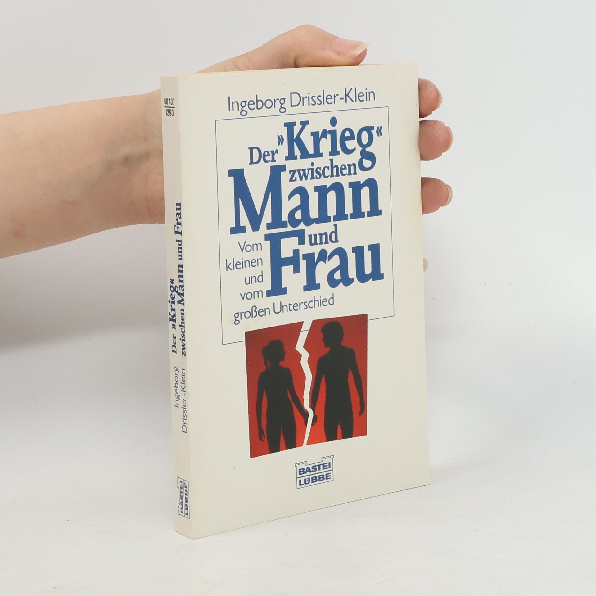 Ingeborg Drissler Klein Der Krieg zwischen Mann und Frau