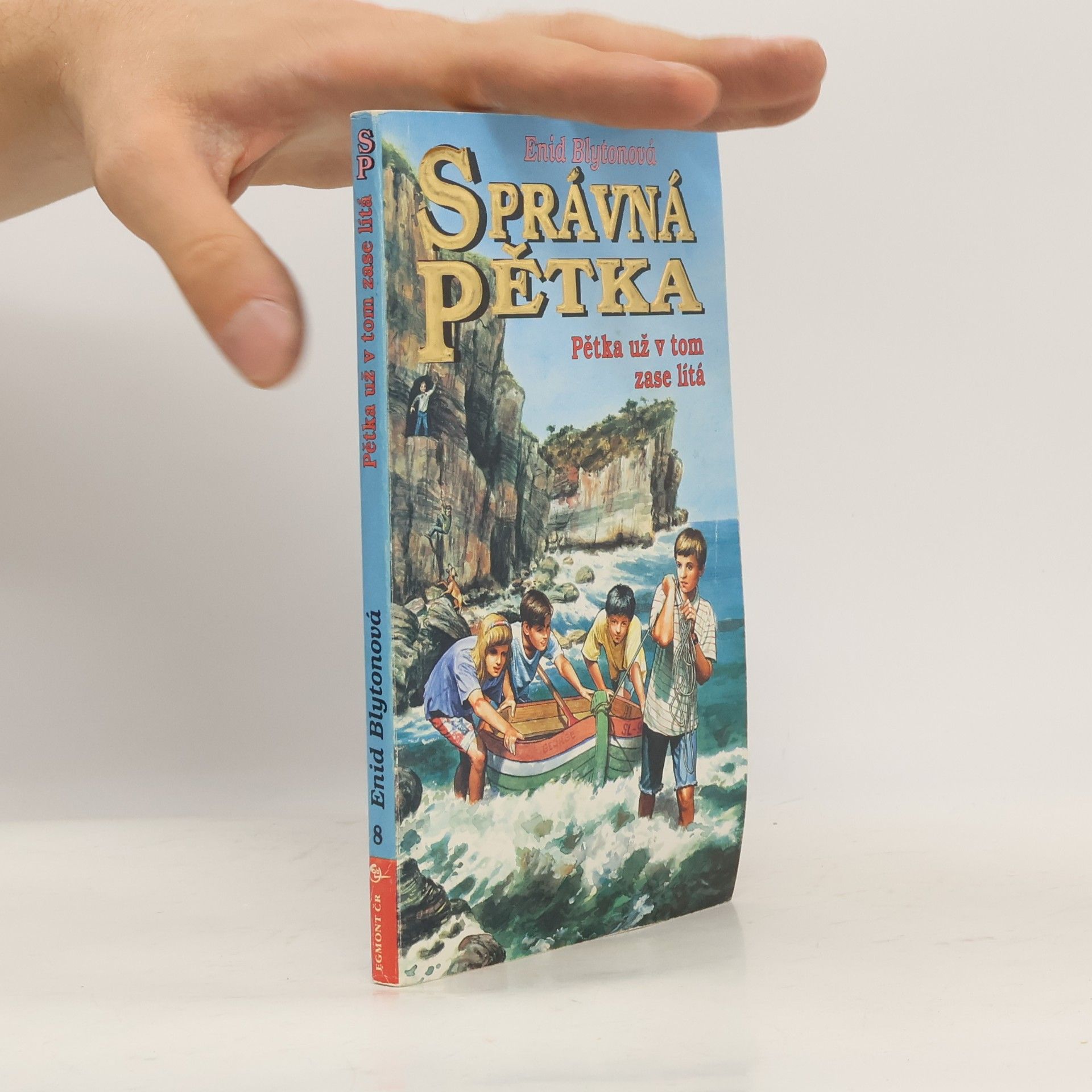Enid Blyton Správná pětka. Pětka už v tom zase lítá