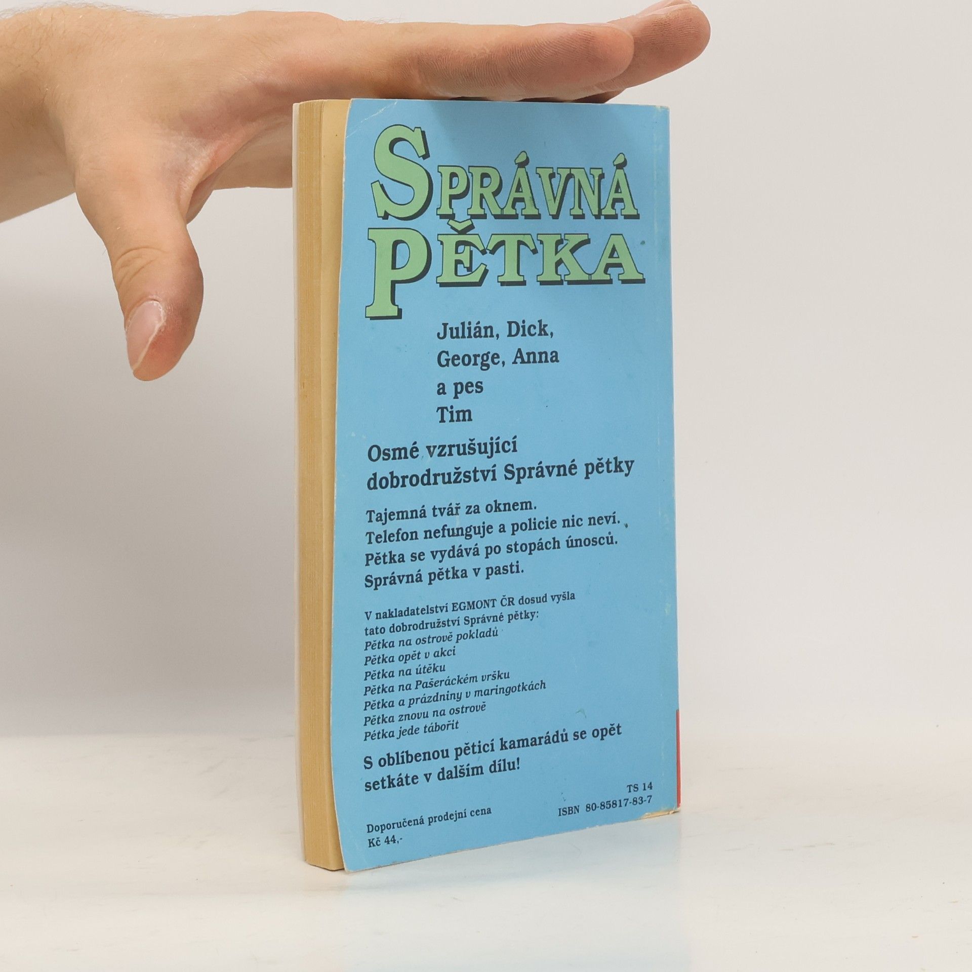 Enid Blyton Správná pětka. Pětka už v tom zase lítá