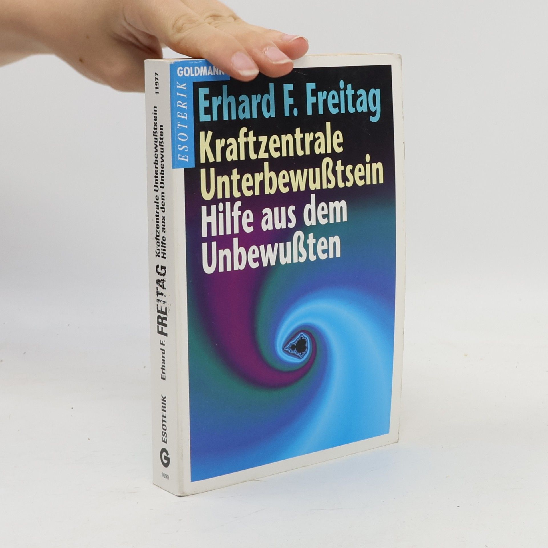 Erhard F. Freitag Kraftzentrale Unterbewusstsein