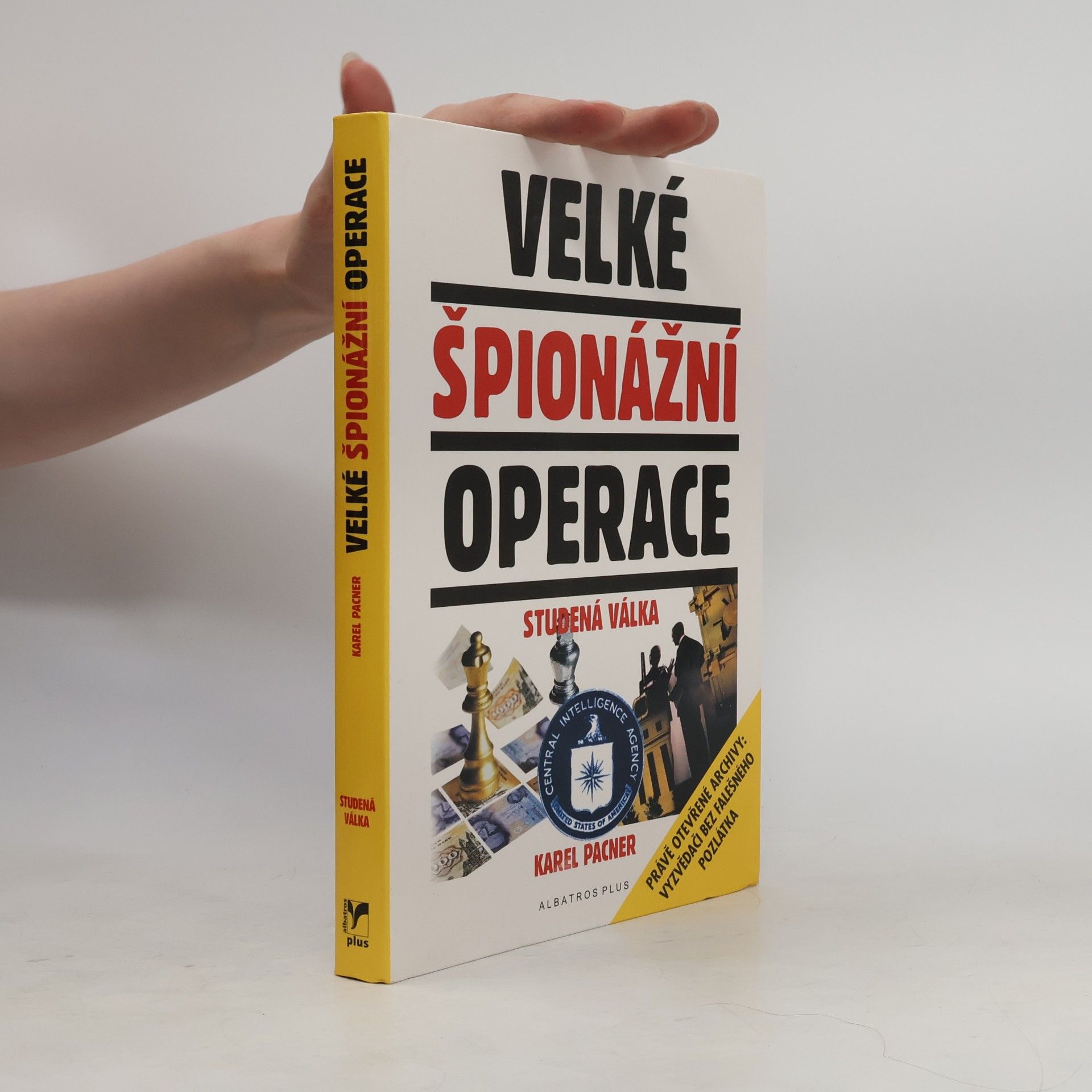 Karel Pacner Velké špionážní operace : studená válka