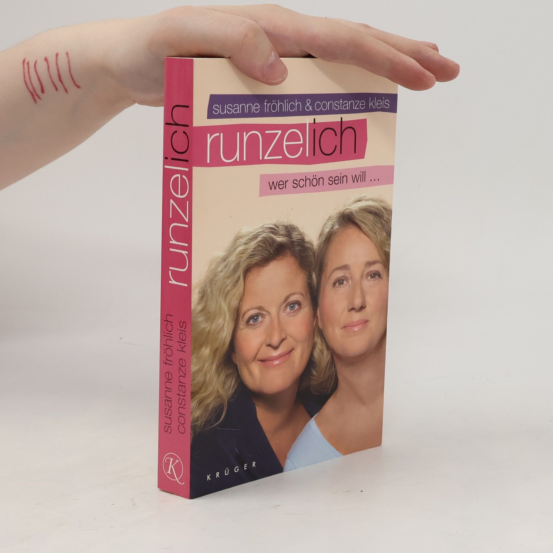 Susanne Fröhlich Runzelich wer schön sein will...