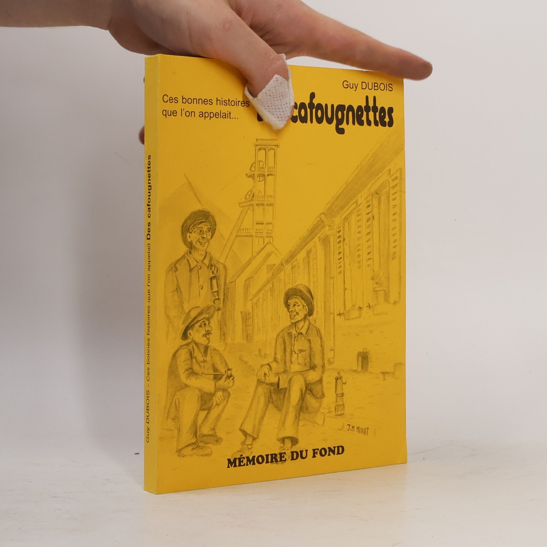 Guy Dubois Ces bonnes histoires que l'on appelait Des cafougnettes