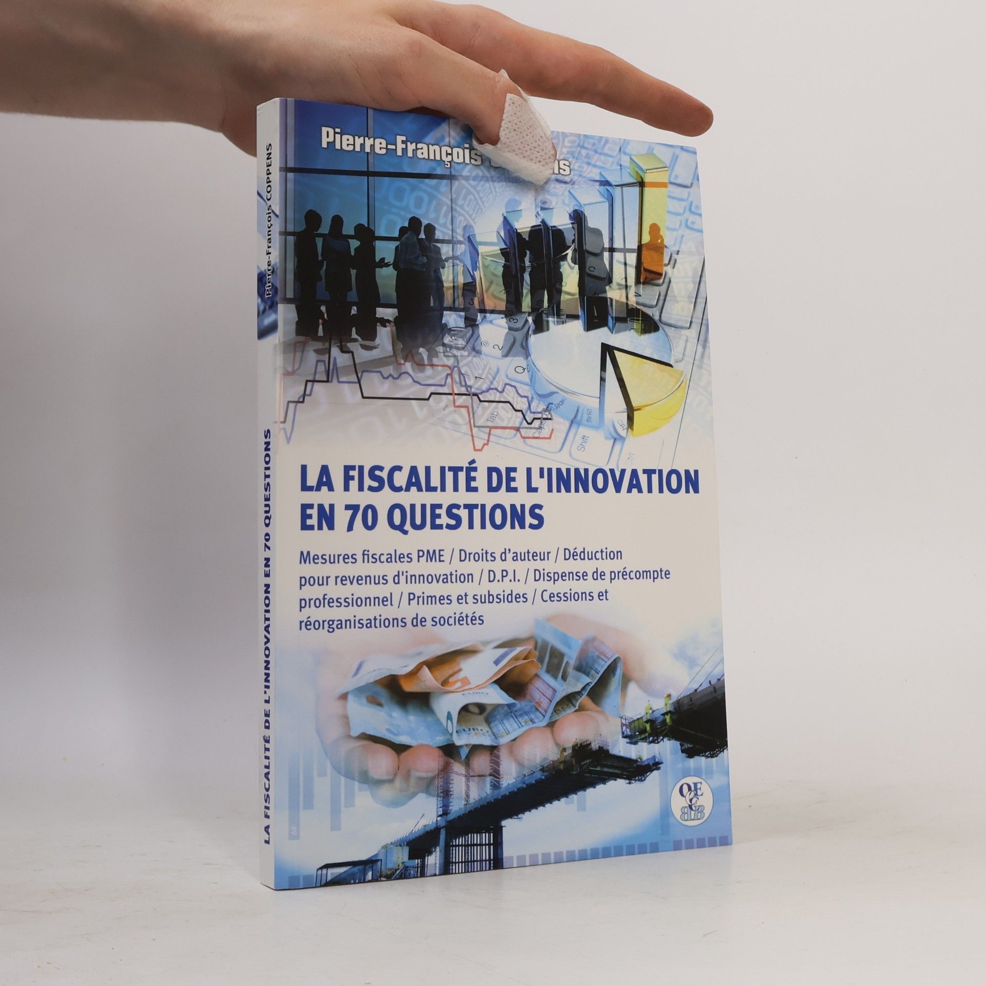 La fiscalité de l'innovation en 70 questions