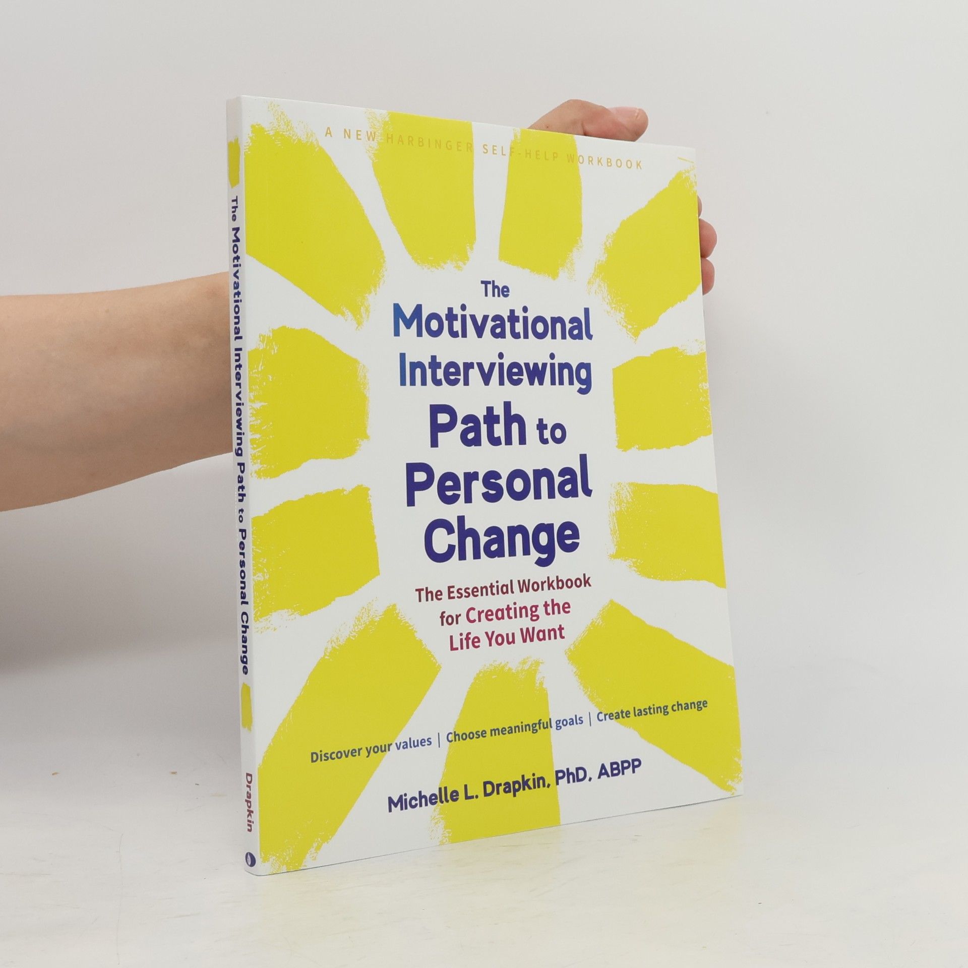 Michelle Drapkin The Motivational Interviewing Path to Personal Change