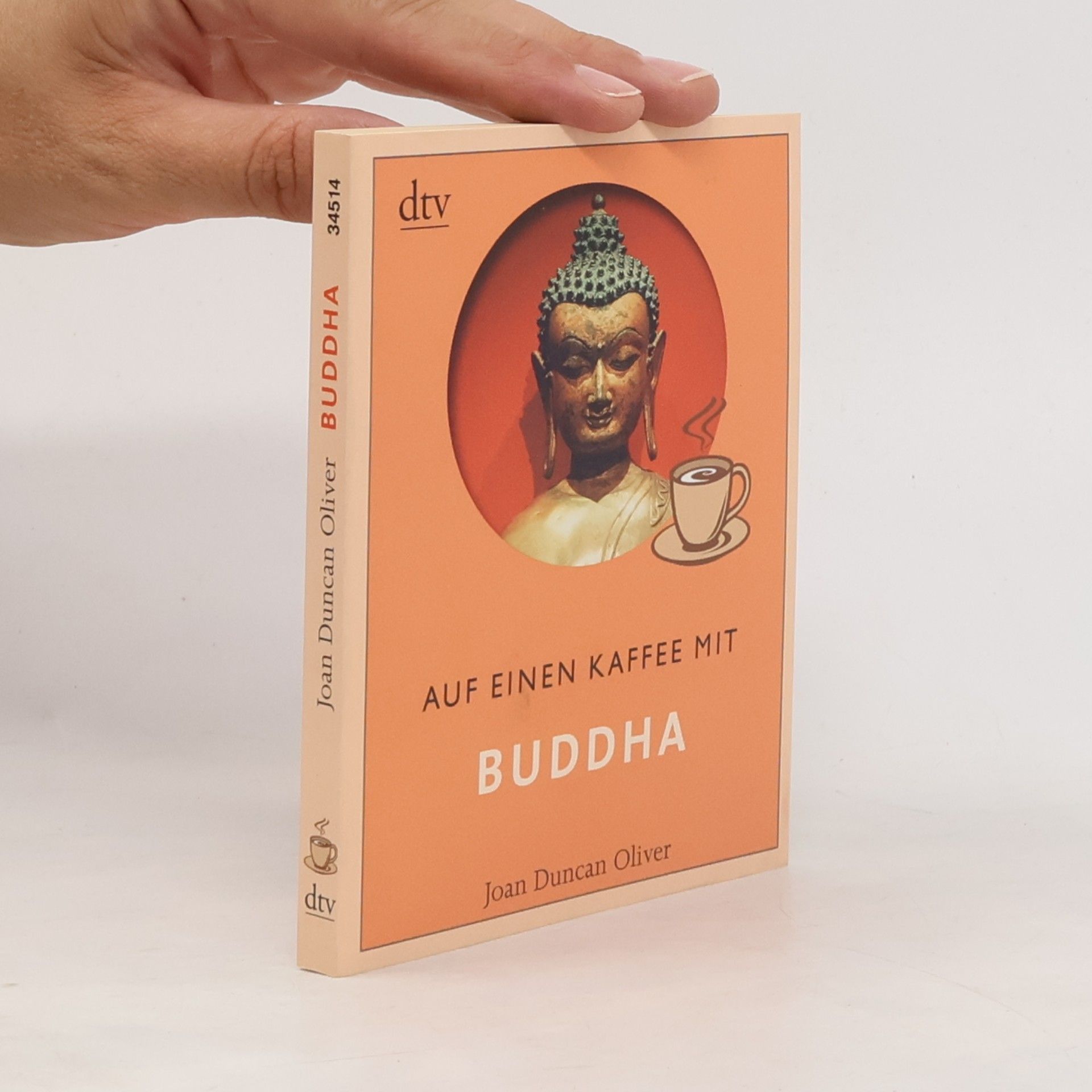 Joan Duncan Oliver Auf einen Kaffee mit Buddha. Vorw. v. Annie Lennox
