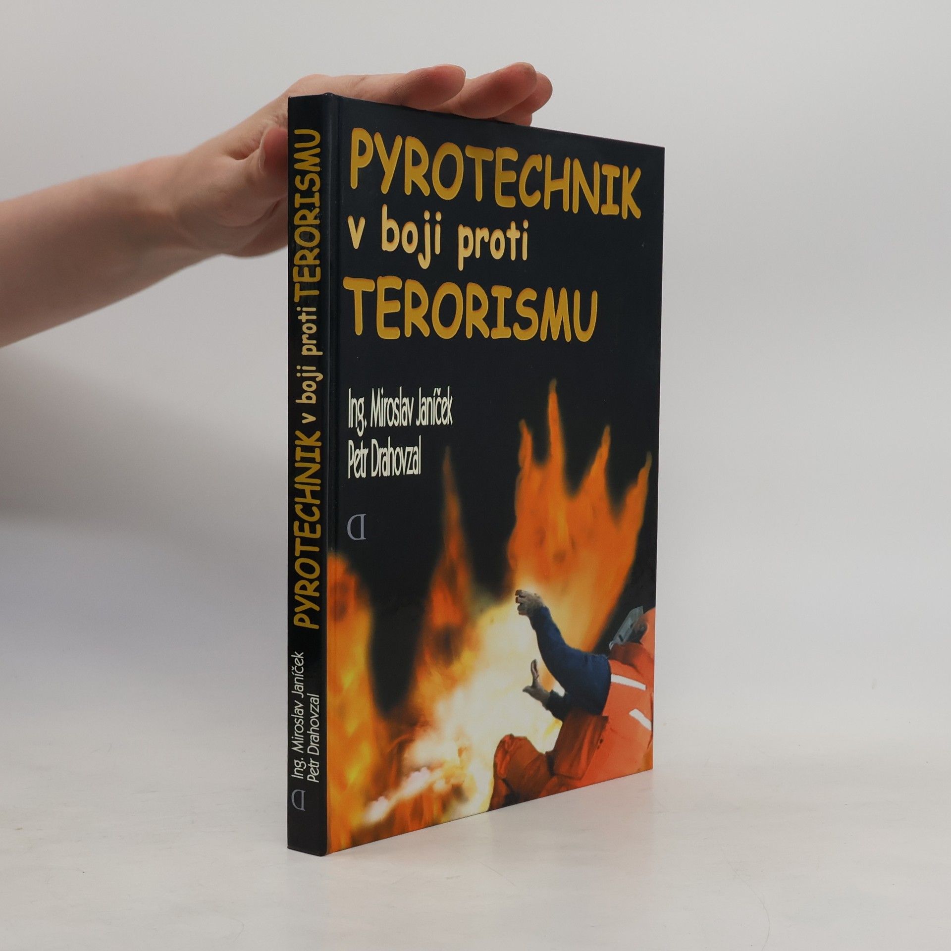 Petr Drahovzal Pyrotechnik v boji proti terorismu