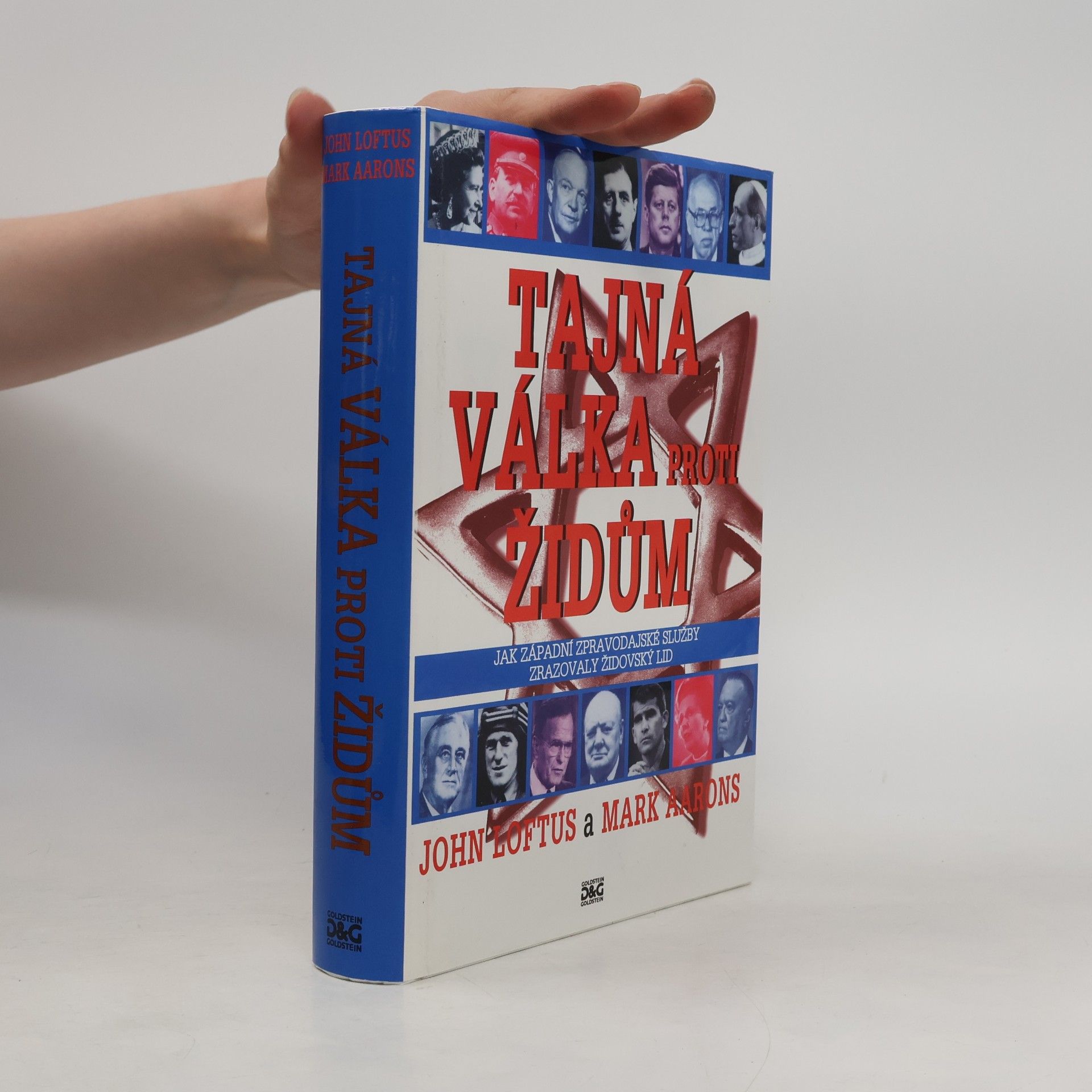 John Loftus Tajná válka proti Židům : jak západní zpravodajské služby zrazovaly židovský lid