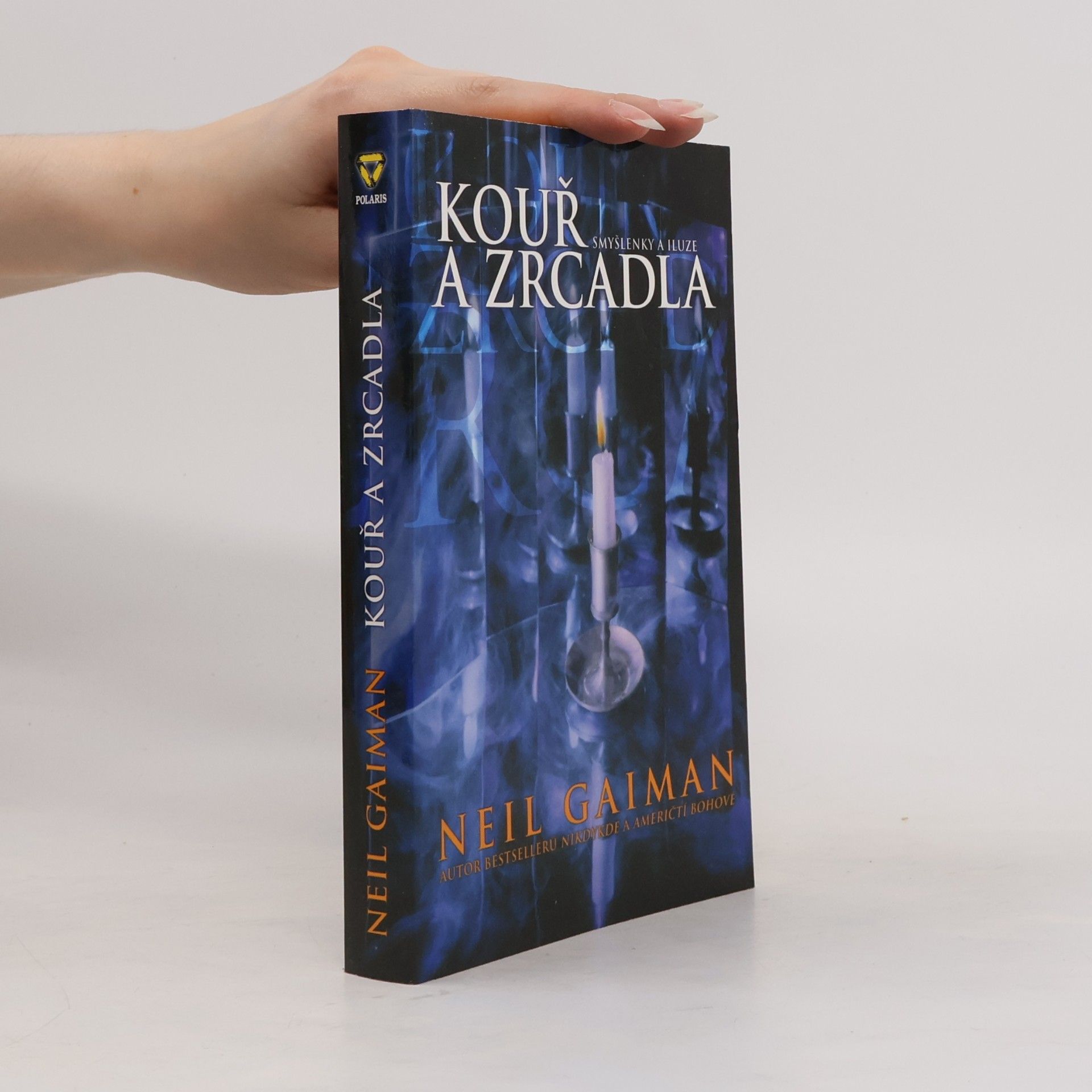 Neil Gaiman Kouř a zrcadla : smyšlenky a iluze
