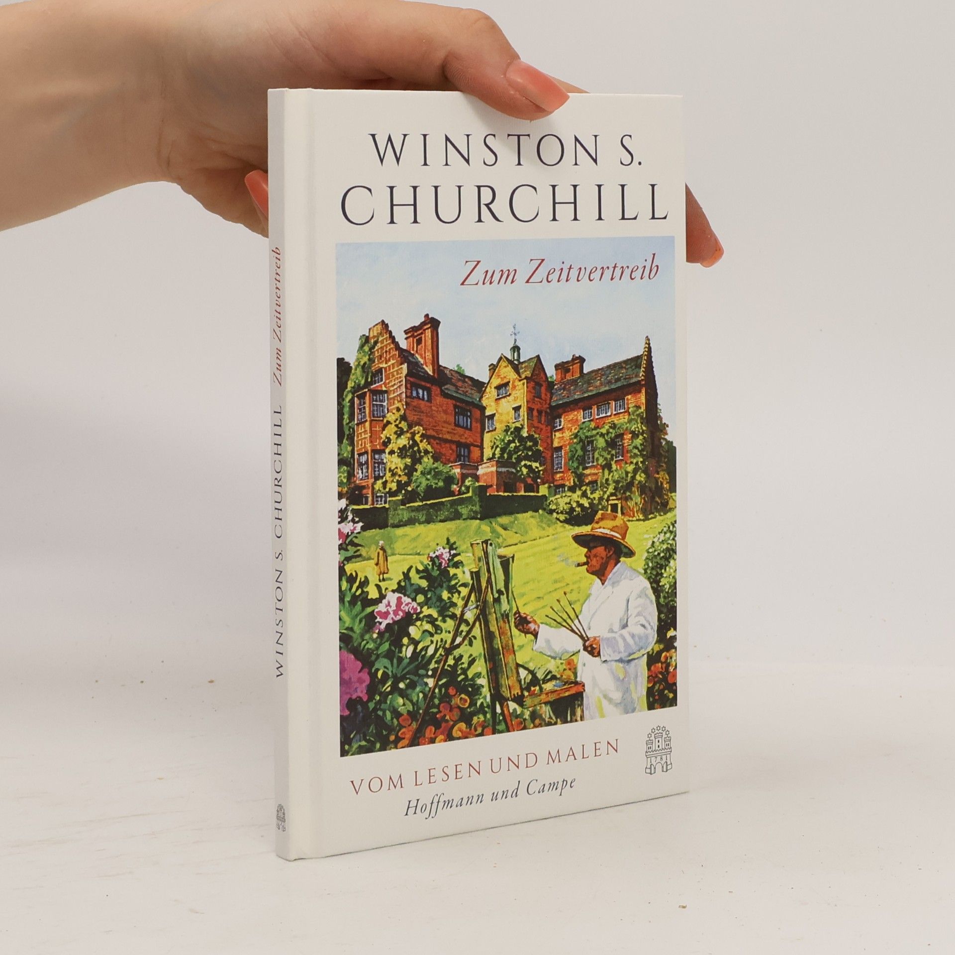 Winston Churchill Zum Zeitvertreib. Vom Lesen und Malen