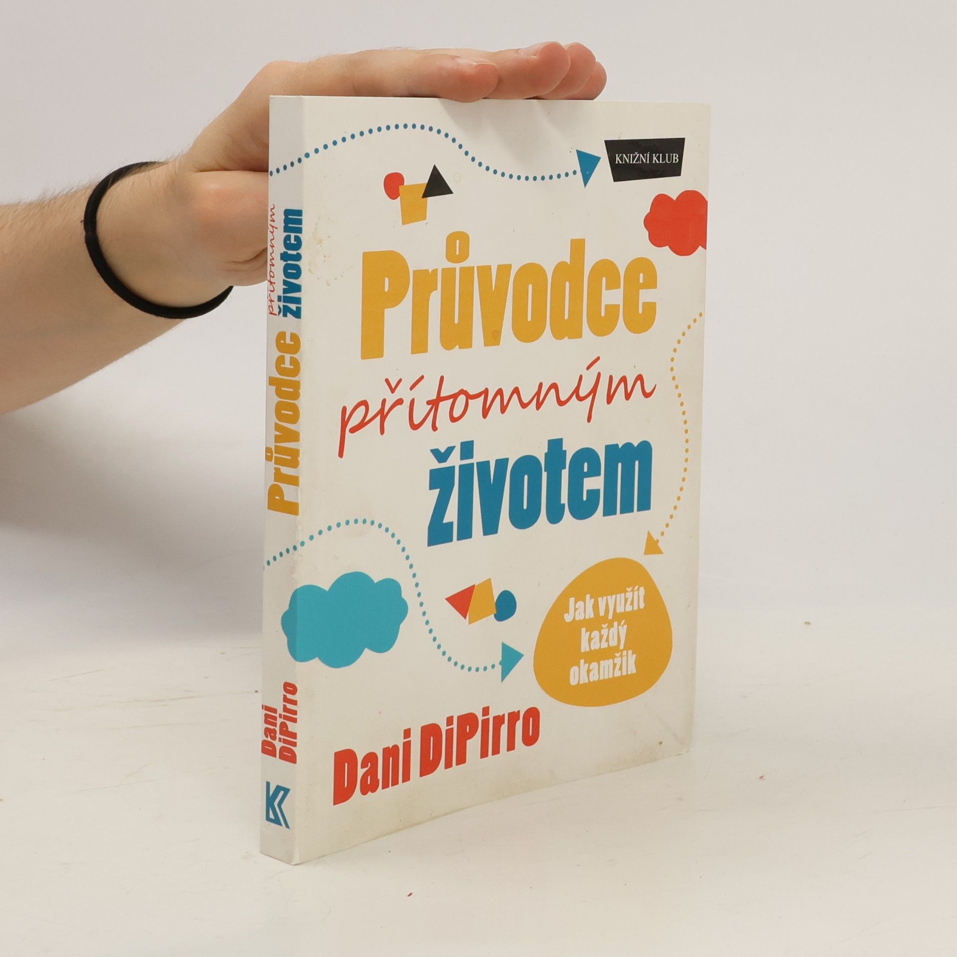 Průvodce přítomným životem: Jak využít každý okamžik