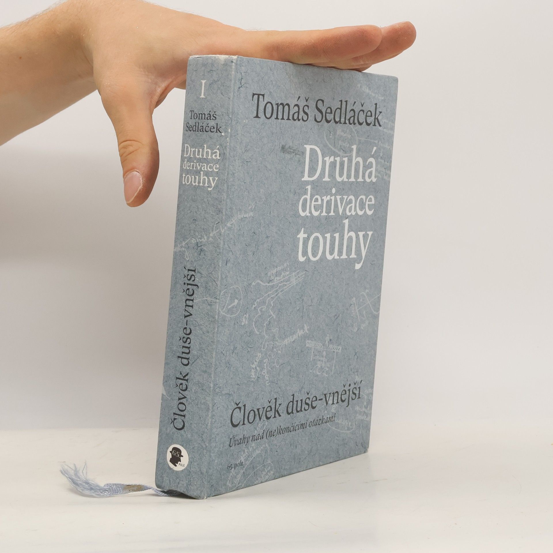 Tomáš Sedláček Druhá derivace touhy. Člověk duše-vnější