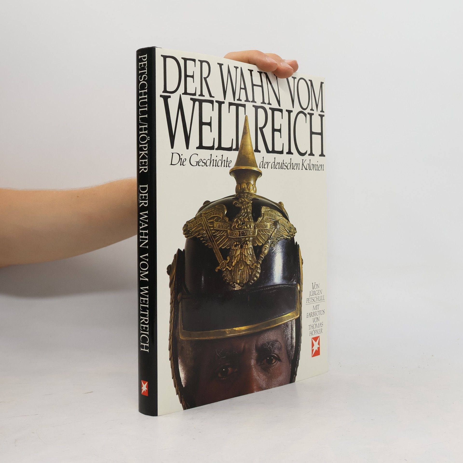 Jürgen Petschull Der Wahn vom Weltreich. Die Geschichte der deutschen Kolonien