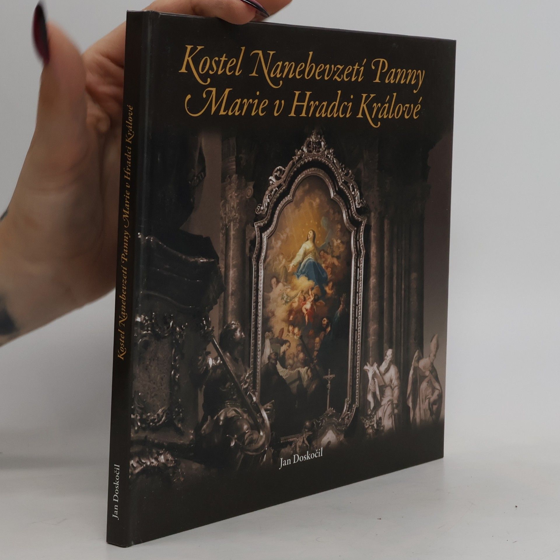 Jan Doskočil Kostel Nanebevzetí Panny Marie v Hradci Králové