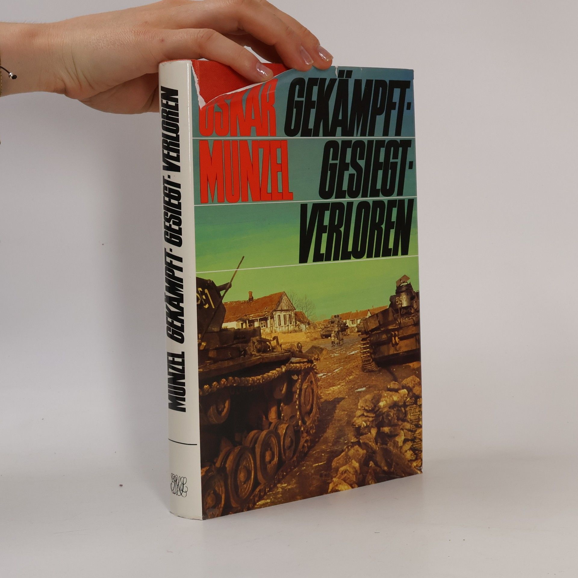 Oskar Munzel Gekämpft, gesiegt, verloren