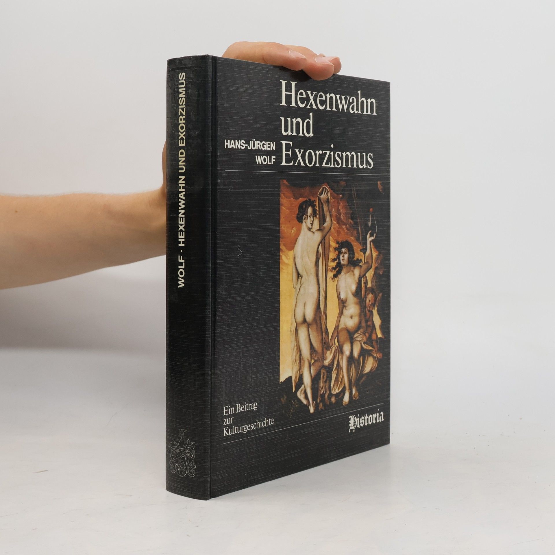 Hans-Jürgen Wolf Hexenwahn und Exorzismus