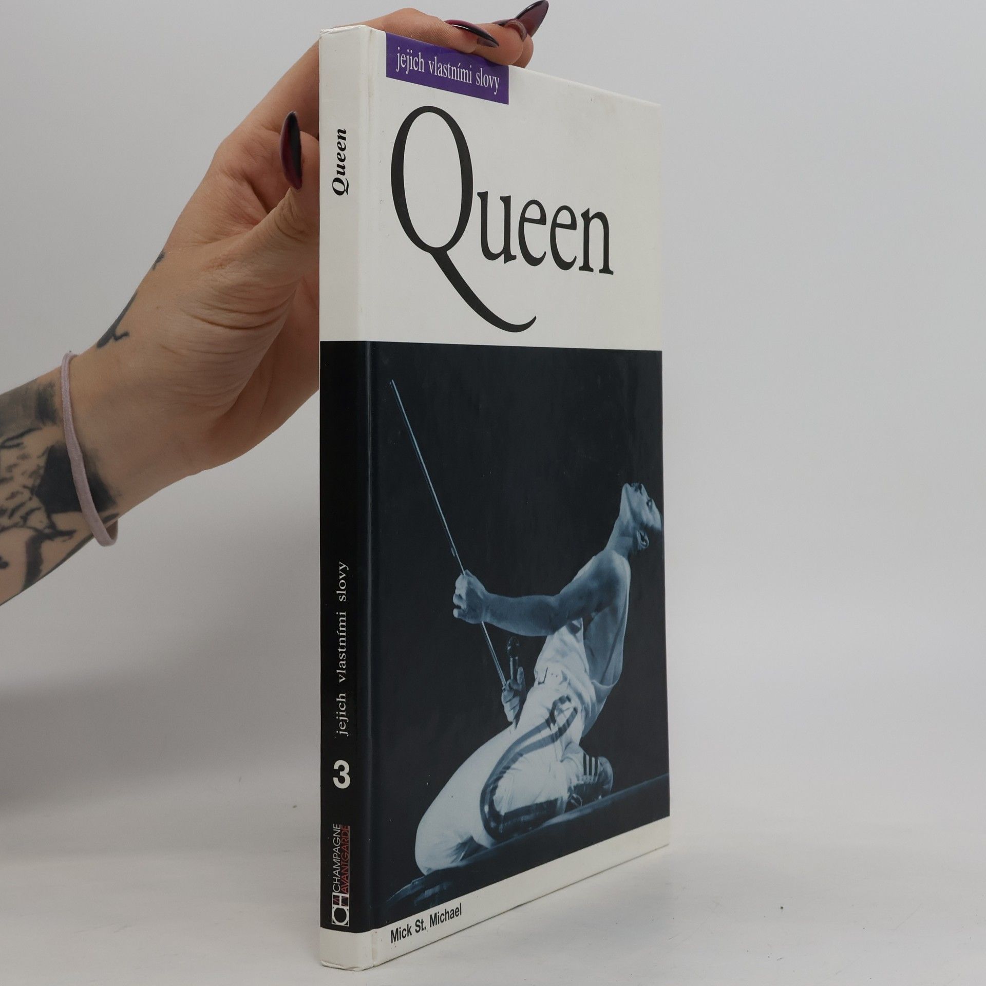 Mick St. Michael Queen. Jejich vlastními slovy