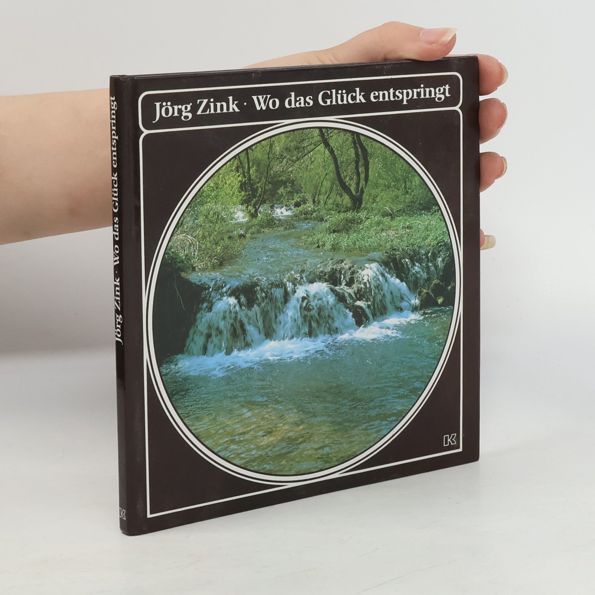 Jörg Zink Wo das Glück entspringt