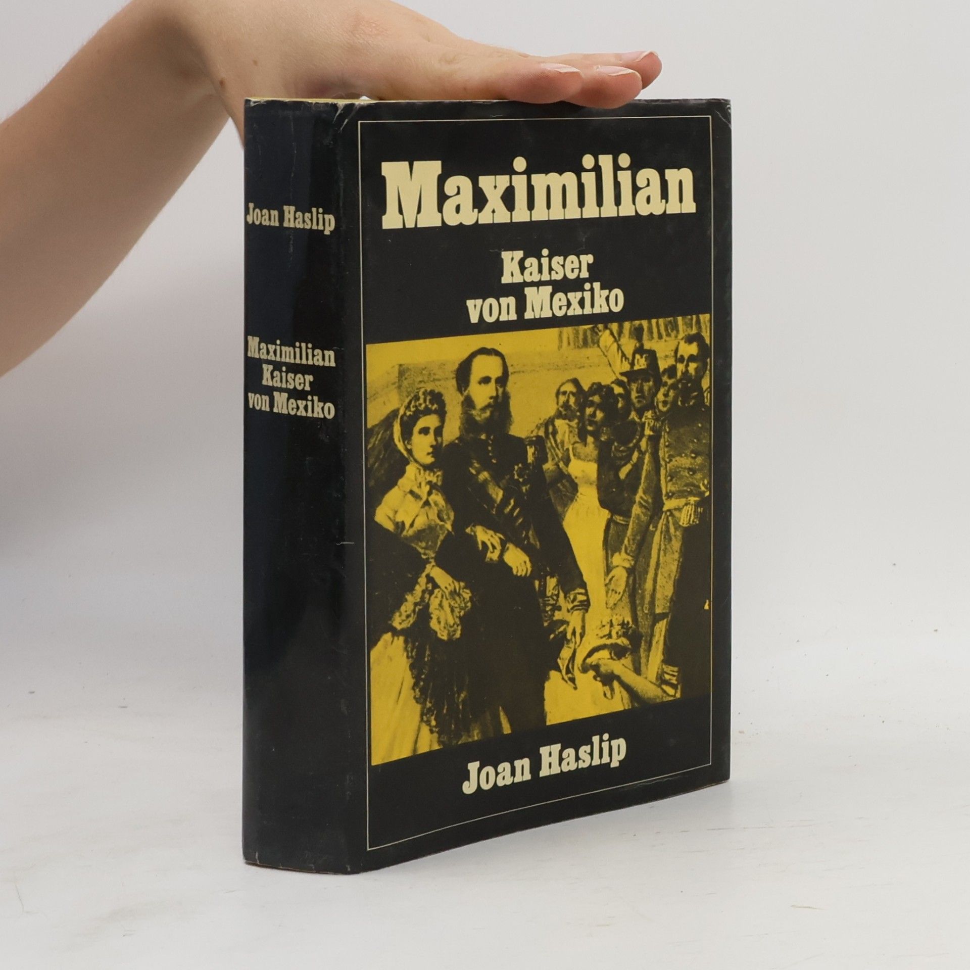 Joan Haslip Maximilian Kaiser von Mexiko