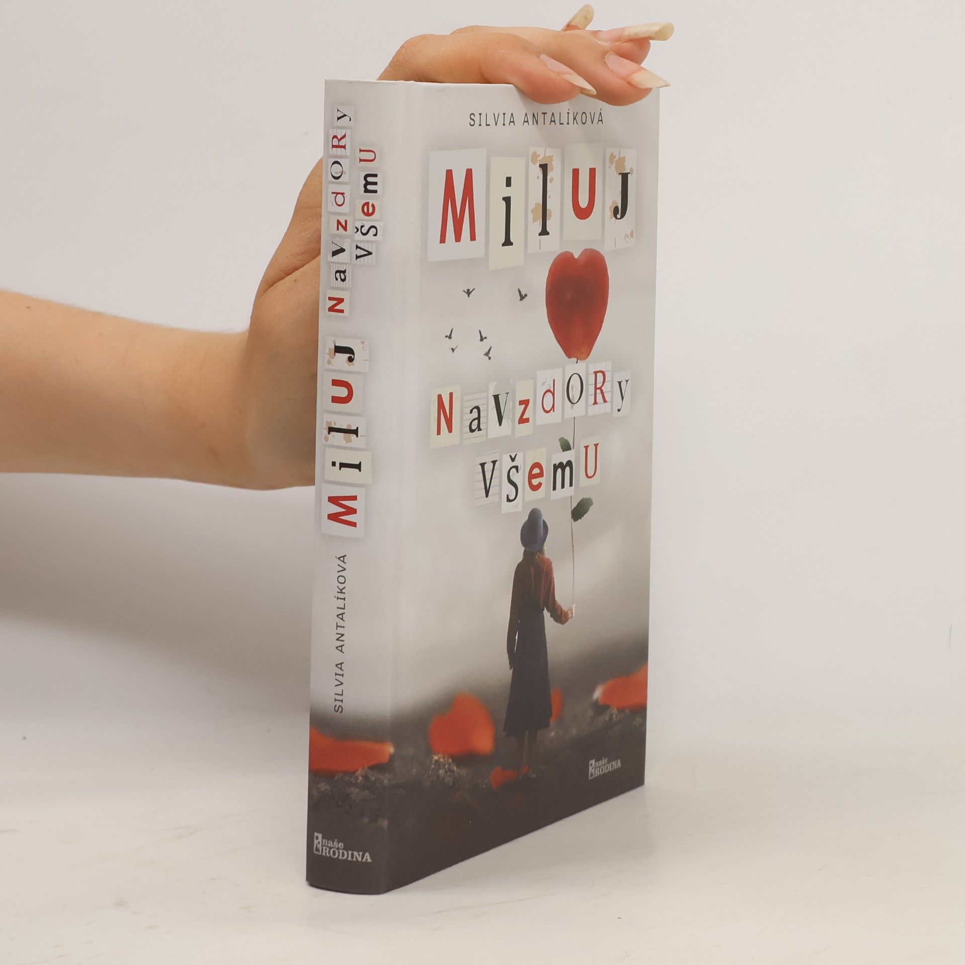 Silvia Antalíková Miluj navzdory všemu