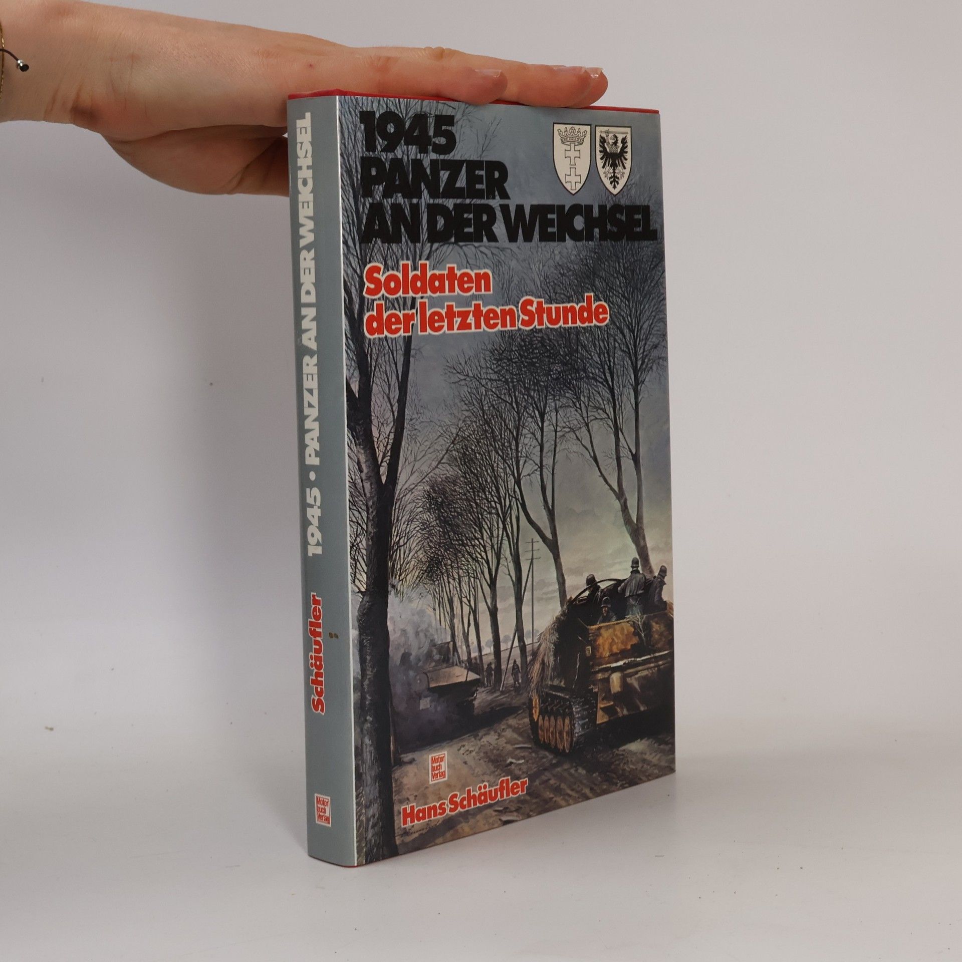 Hans Schäufler 1945 - Panzer an der Weichsel